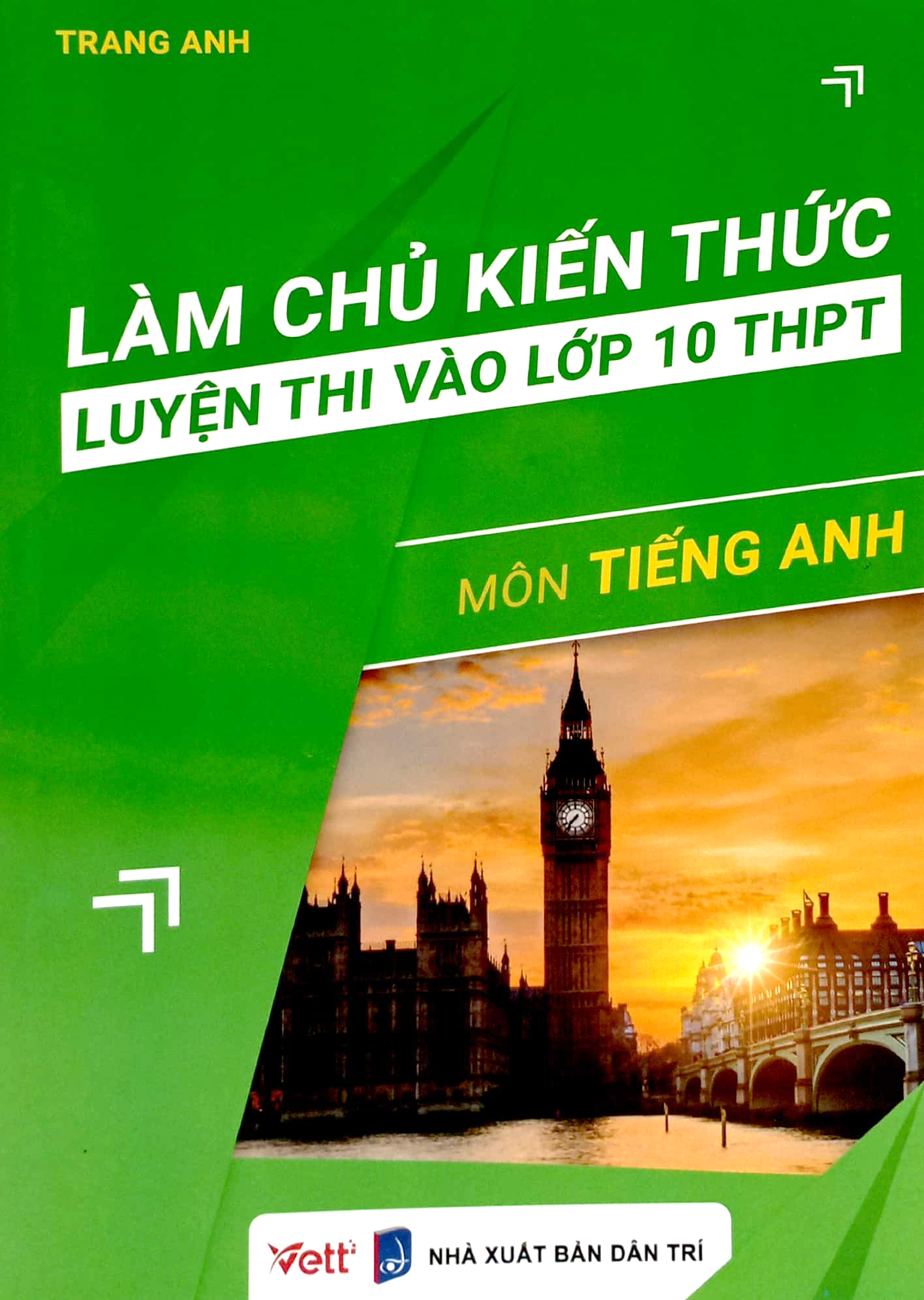 Làm Chủ Kiến Thức Luyện Thi Vào Lớp 10 THPT - Môn Tiếng Anh PDF đọc ebook online, epub online, nghe sách nói audio miễn phí. Làm Chủ Kiến Thức Luyện Thi Vào Lớp 10 THPT - Môn Tiếng Anh PDF đọc ebook online, epub online, nghe sách nói audio miễn phí.