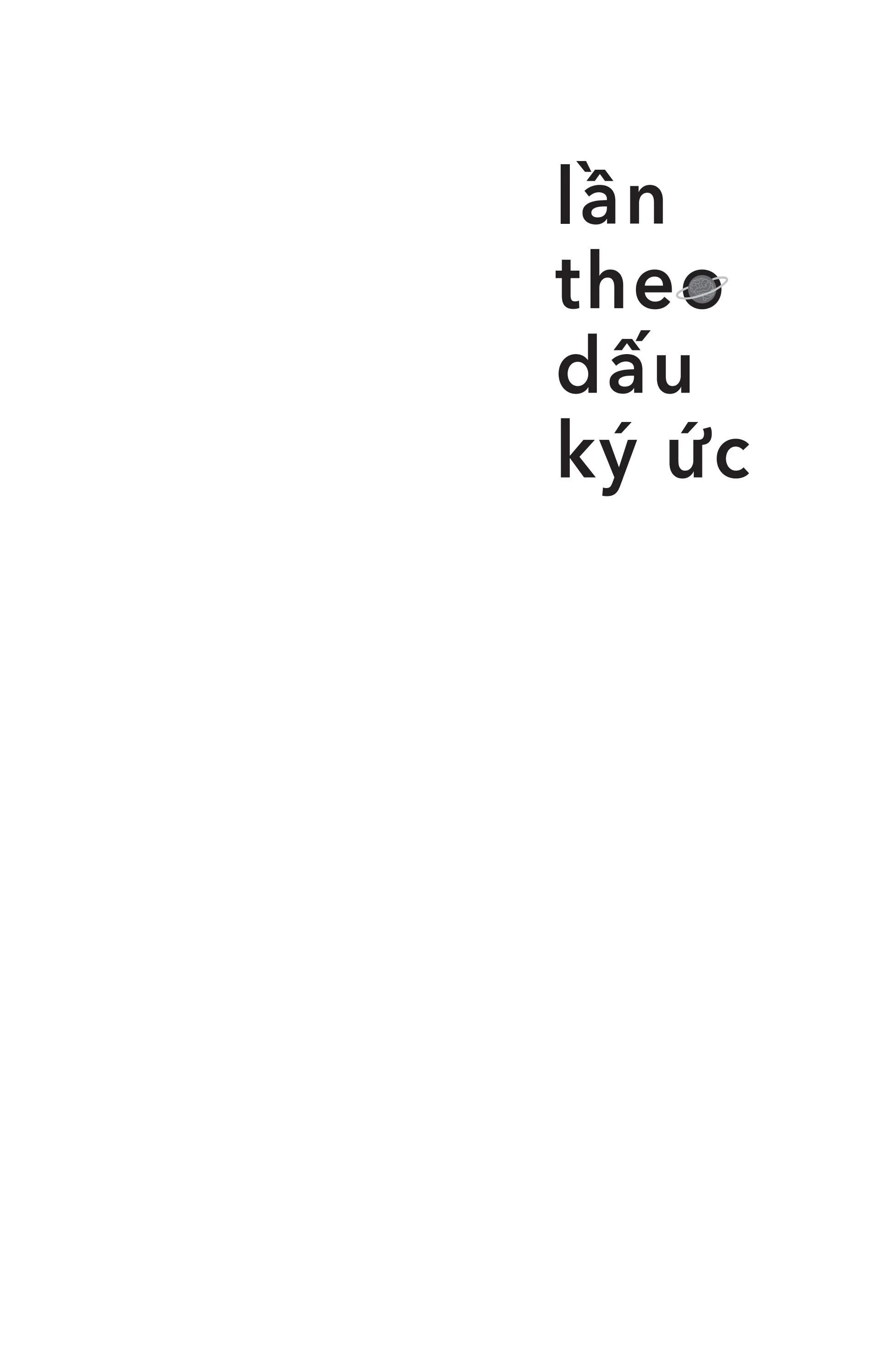 Lần Theo Dấu Ký Ức - Cuộc Cách Mạng Trong Ngành Khoa Học Tâm Trí PDF đọc ebook online, epub online, nghe sách nói audio miễn phí.