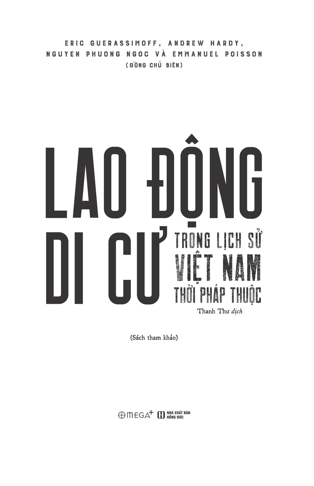Lao Động Di Cư Trong Lịch Sử Việt Nam Thời Pháp Thuộc PDF đọc ebook online, epub online, nghe sách nói audio miễn phí. Tải sách Lao Động Di Cư Trong Lịch Sử Việt Nam Thời Pháp Thuộc PDF đọc ebook online, epub online, nghe sách nói audio miễn phí.