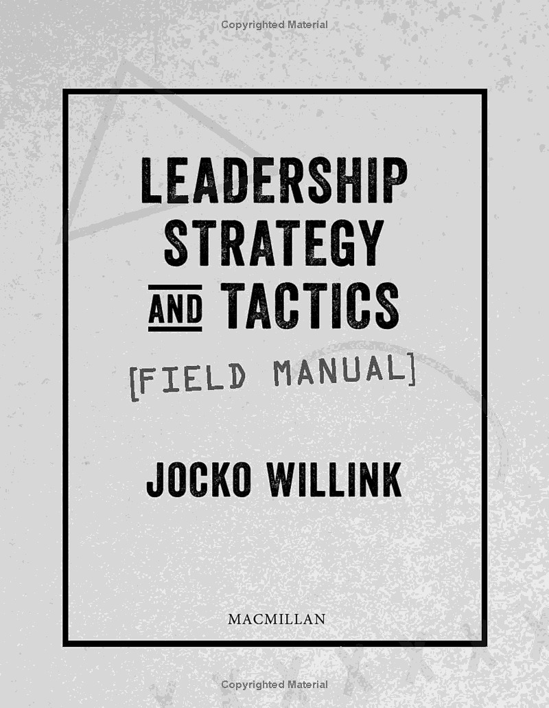 Leadership Strategy And Tactics Field Manual