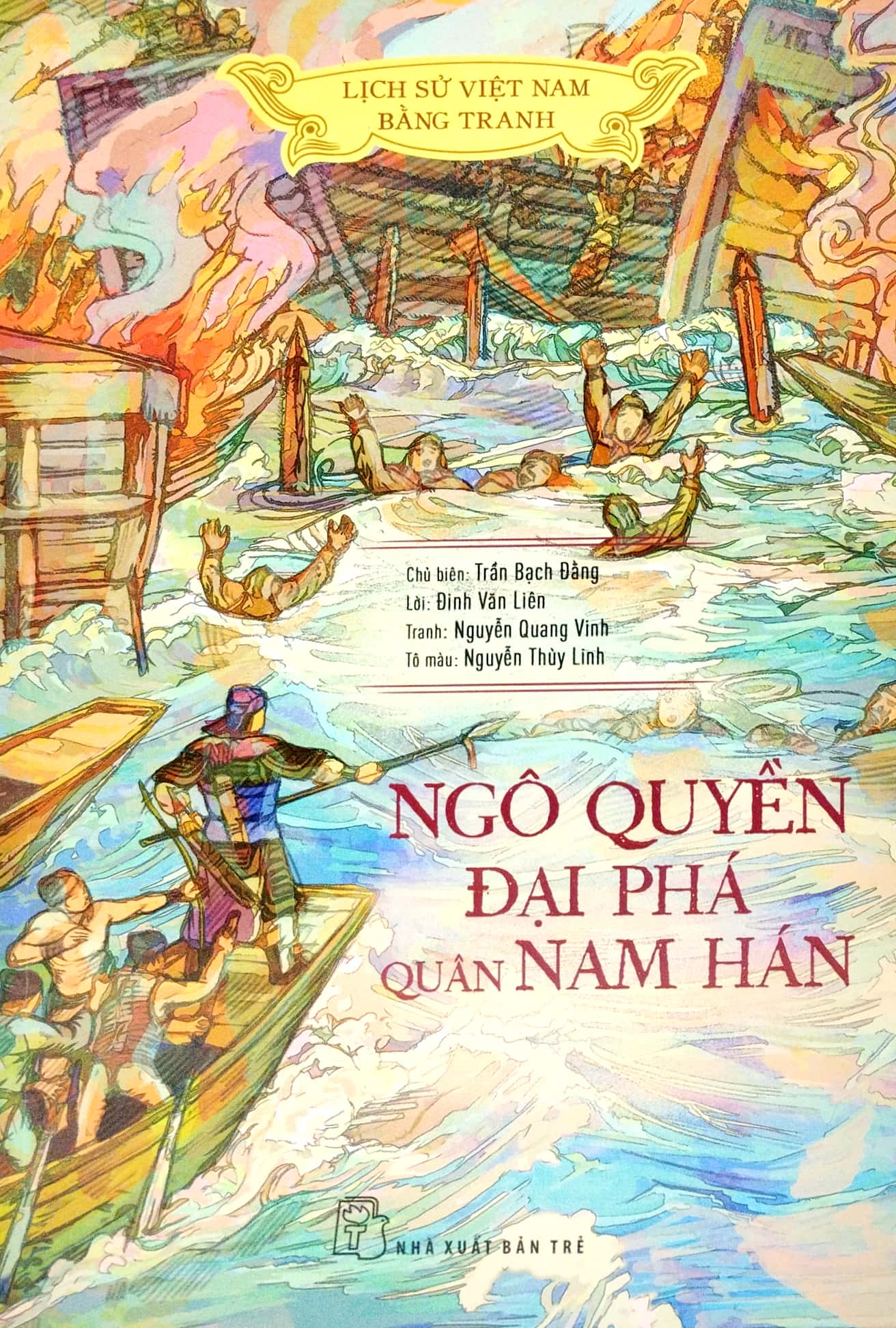Lịch Sử Việt Nam Bằng Tranh - Ngô Quyền Đại Phá Quân Nam Hán Bản Màu PDF Lịch Sử Việt Nam Bằng Tranh - Ngô Quyền Đại Phá Quân Nam Hán Bản Màu PDF