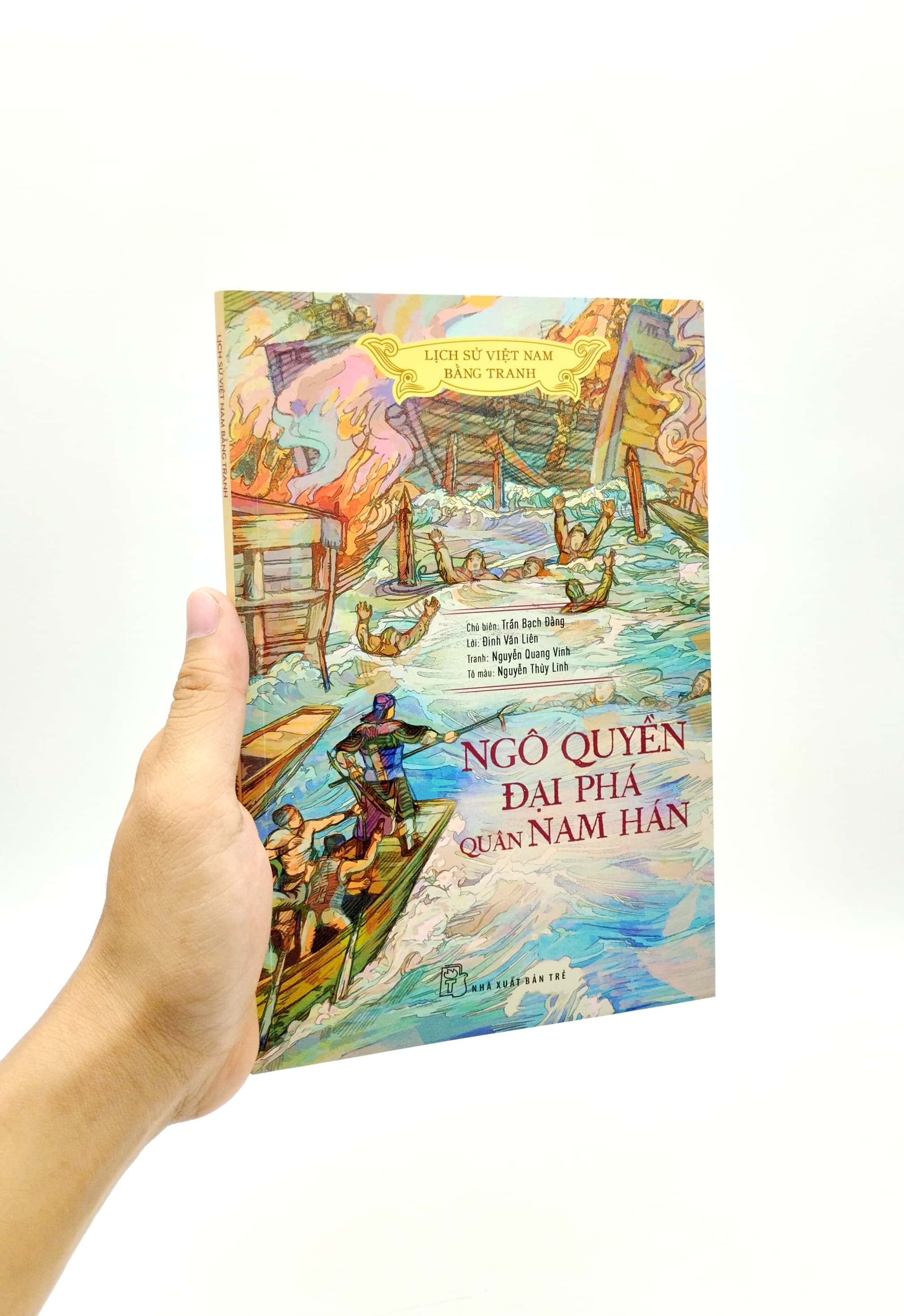 Lịch Sử Việt Nam Bằng Tranh - Ngô Quyền Đại Phá Quân Nam Hán Bản Màu PDF Lịch Sử Việt Nam Bằng Tranh - Ngô Quyền Đại Phá Quân Nam Hán Bản Màu PDF