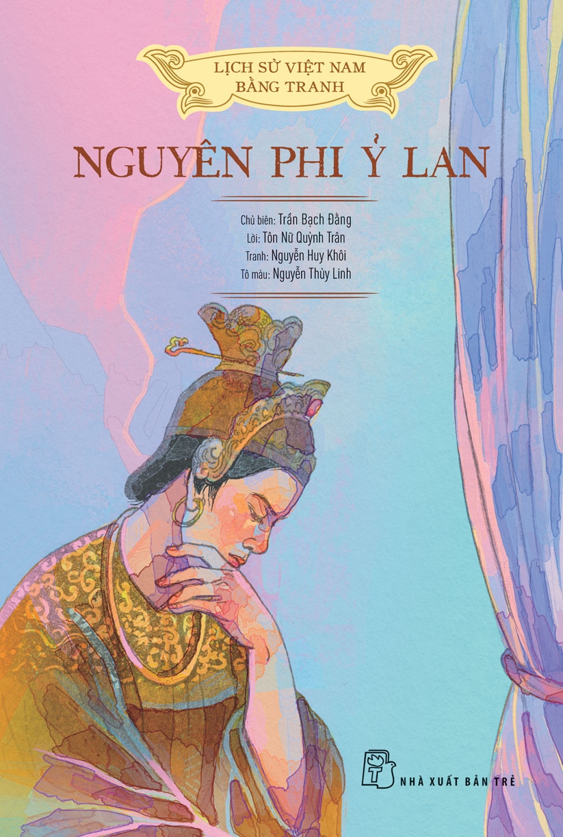 Lịch Sử Việt Nam Bằng Tranh - Nguyên Phi Ỷ Lan - Bản Màu - Bìa Cứng PDF Lịch Sử Việt Nam Bằng Tranh - Nguyên Phi Ỷ Lan - Bản Màu - Bìa Cứng PDF