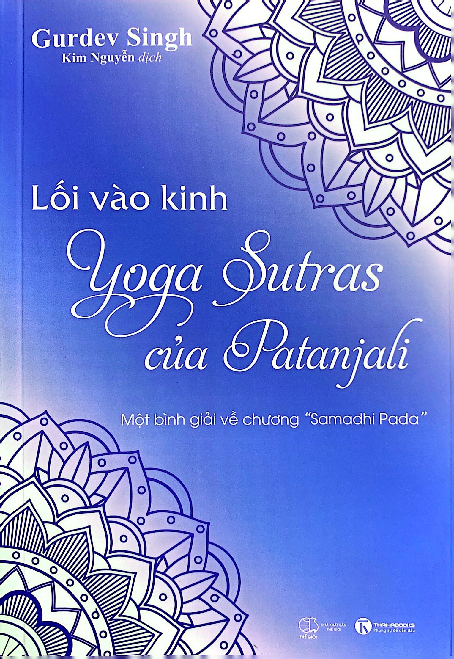 Lối Vào Kinh Yoga Sutras Của Patanjali - Một Bình Giải Về Chương “Samadhi Pada” PDF đọc ebook online, epub online, nghe sách nói audio miễn phí. Tải sách Lối Vào Kinh Yoga Sutras Của Patanjali - Một Bình Giải Về Chương “Samadhi Pada” PDF đọc ebook online, epub online, nghe sách nói audio miễn phí.
