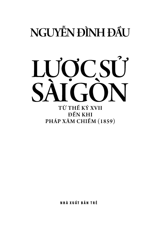 Lược Sử Sài Gòn Từ Thế Kỷ XVII Đến Khi Pháp Xâm Chiếm 1859 PDF