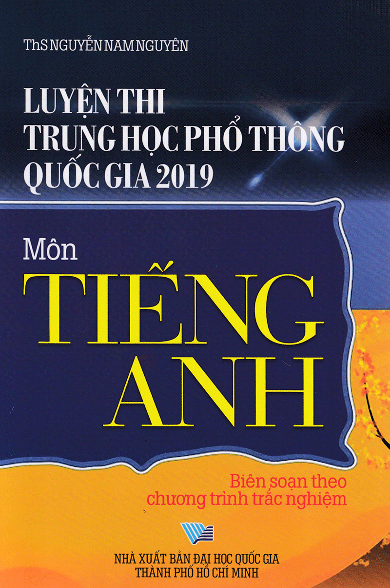Luyện Thi Trung Học Phổ Thông Quốc Gia 2019 - Môn Tiếng Anh (Biên Soạn Theo Chương Trình Trắc Nghiệm) PDF đọc ebook online, epub online, nghe sách nói audio miễn phí. Tải sách Luyện Thi Trung Học Phổ Thông Quốc Gia 2019 - Môn Tiếng Anh (Biên Soạn Theo Chương Trình Trắc Nghiệm) PDF đọc ebook online, epub online, nghe sách nói audio miễn phí.