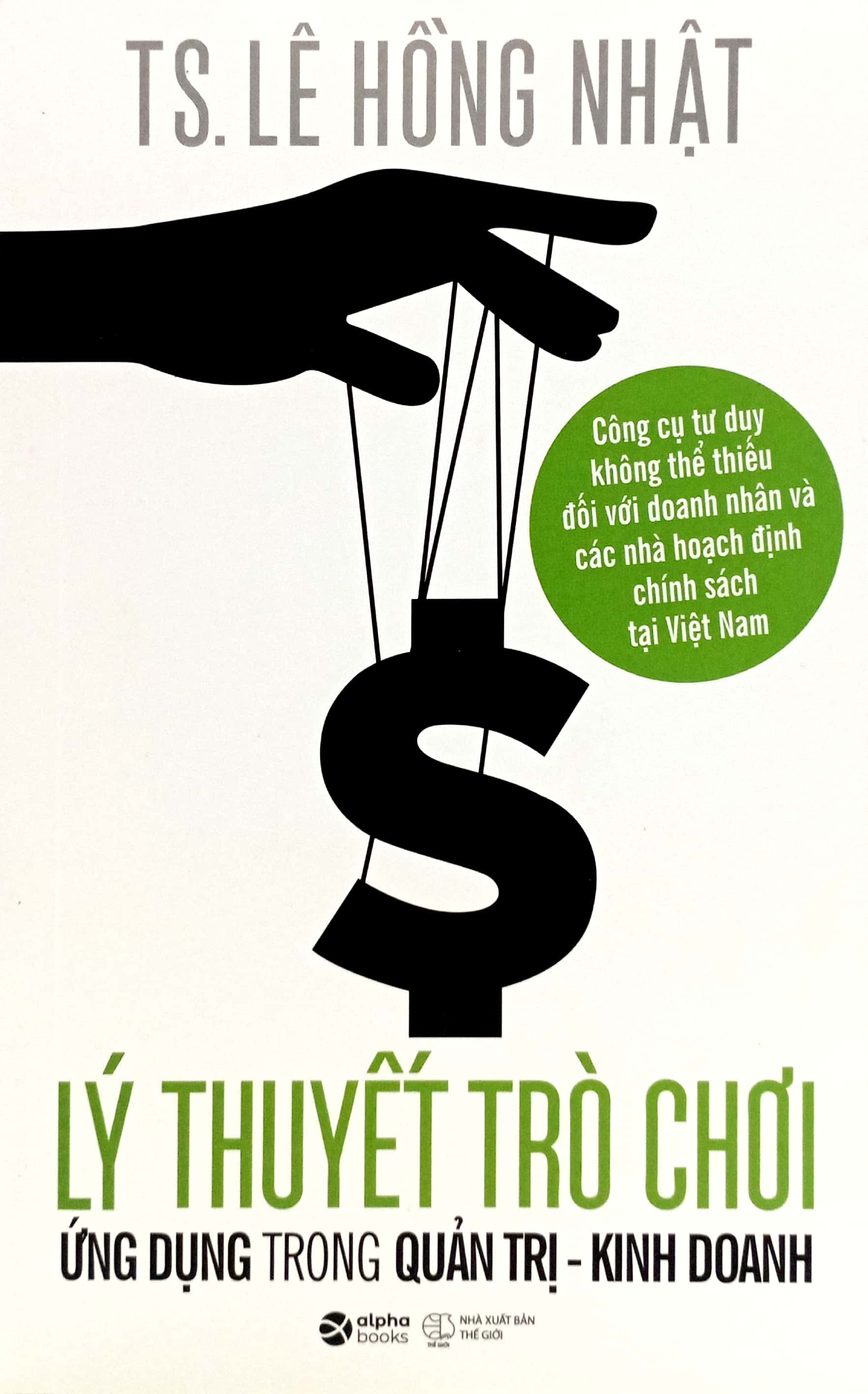 Lý Thuyết Trò Chơi Và Ứng Dụng Trong Quản Trị Kinh Doanh - FAHASA.COM