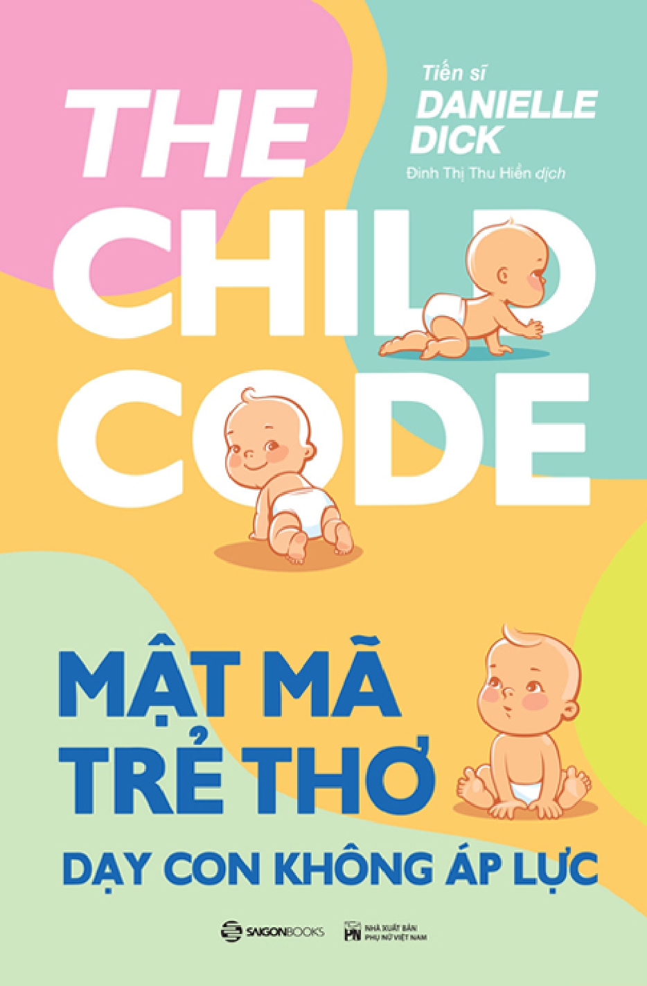 Mật Mã Trẻ Thơ - Dạy Con Không Áp Lực PDF đọc ebook online, epub online, nghe sách nói audio miễn phí. Tải sách Mật Mã Trẻ Thơ - Dạy Con Không Áp Lực PDF đọc ebook online, epub online, nghe sách nói audio miễn phí.