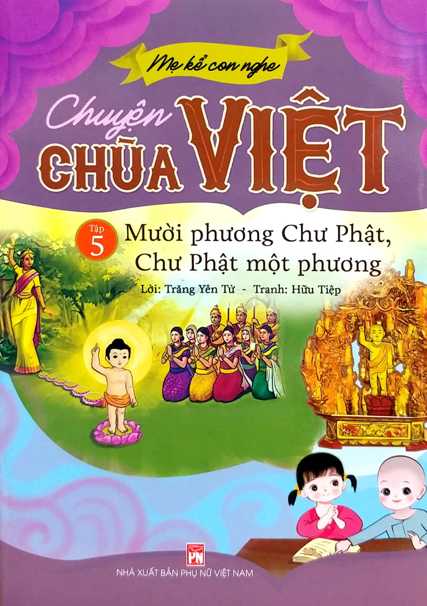Mẹ Kể Con Nghe – Chuyện Chùa Việt – Tập 5: Mười Phương Chư Phật, Chư Phật Một Phương - Hình 2
