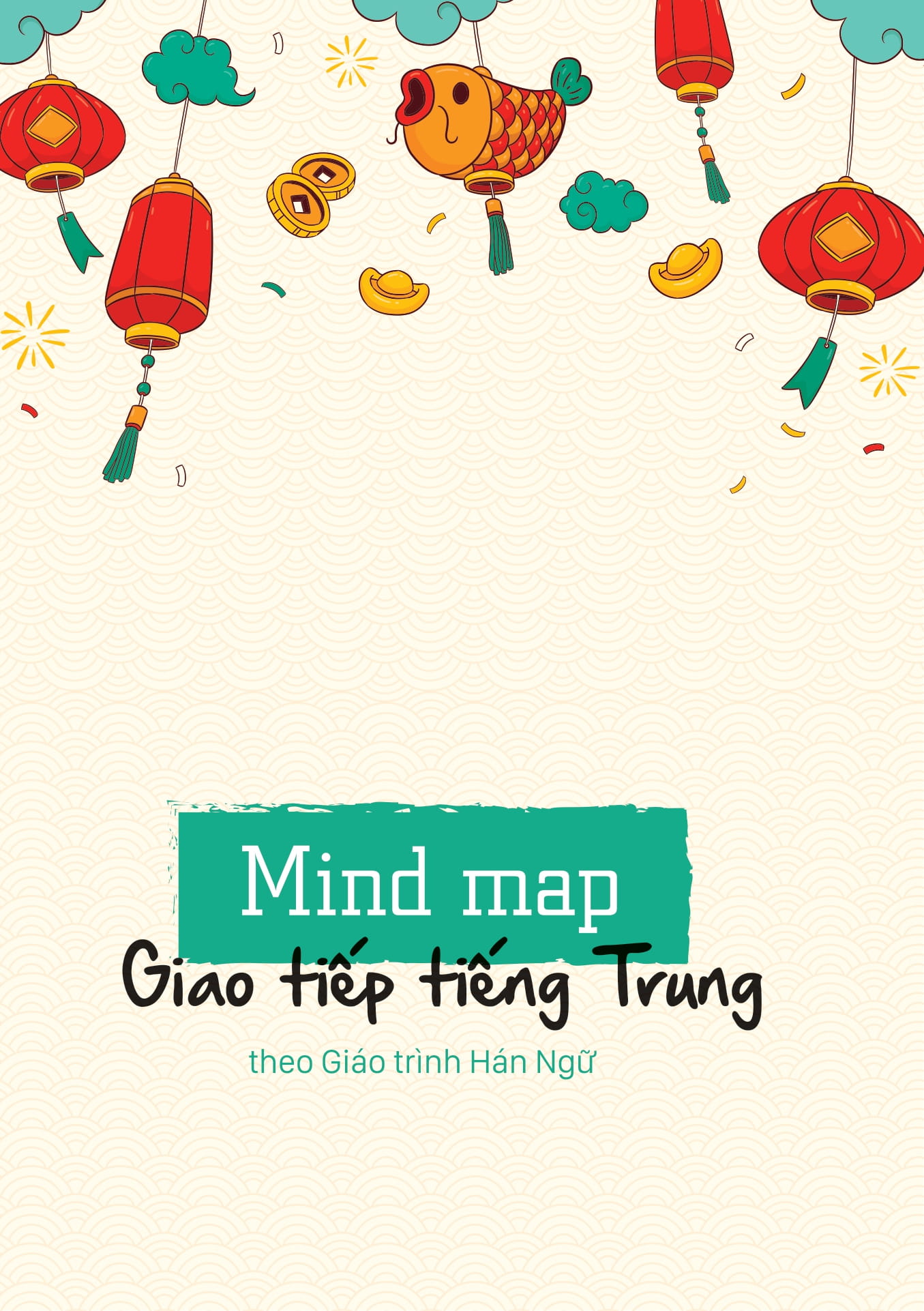Mind Map Giao Tiếp Tiếng Trung Theo Giáo Trình Hán Ngữ PDF đọc ebook online, epub online, nghe sách nói audio miễn phí. Tải sách Mind Map Giao Tiếp Tiếng Trung Theo Giáo Trình Hán Ngữ PDF đọc ebook online, epub online, nghe sách nói audio miễn phí.