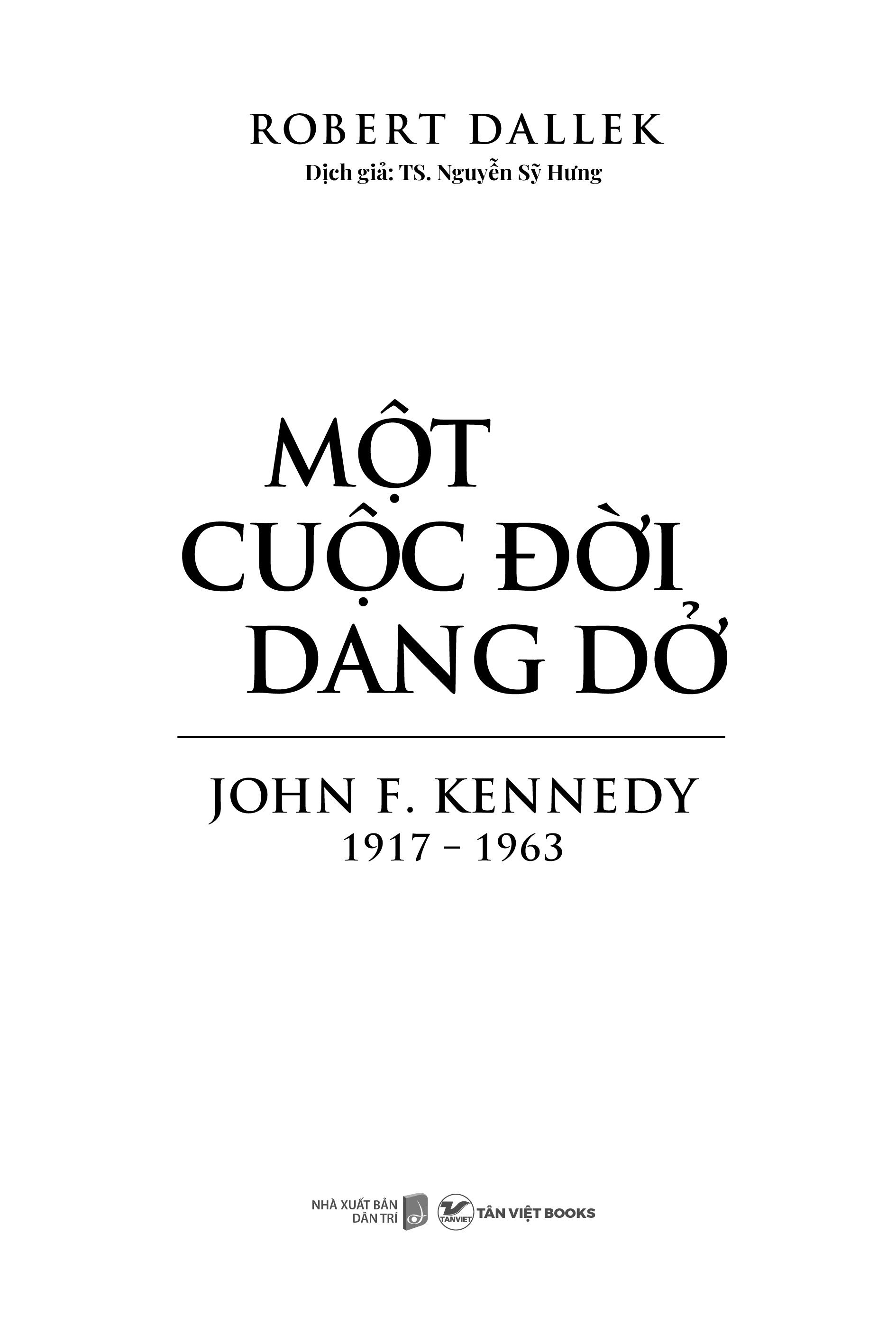 Một Cuộc Đời Dang Dở - John F. Kennedy 1917-1963 PDF đọc ebook online, epub online, nghe sách nói audio miễn phí. Tải sách Một Cuộc Đời Dang Dở - John F. Kennedy 1917-1963 PDF đọc ebook online, epub online, nghe sách nói audio miễn phí.