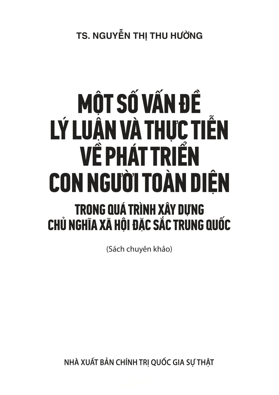 Một Số Vấn Đề Lý Luận Và Thực Tiễn Về Phát Triển Con Người Toàn Diện Trong Quá Trình Xây Dựng Chủ Nghĩa Xã Hội Đặc Sắc Trung Quốc PDF đọc ebook online, epub online, nghe sách nói audio miễn phí. Tải sách Một Số Vấn Đề Lý Luận Và Thực Tiễn Về Phát Triển Con Người Toàn Diện Trong Quá Trình Xây Dựng Chủ Nghĩa Xã Hội Đặc Sắc Trung Quốc PDF đọc ebook online, epub online, nghe sách nói audio miễn phí.