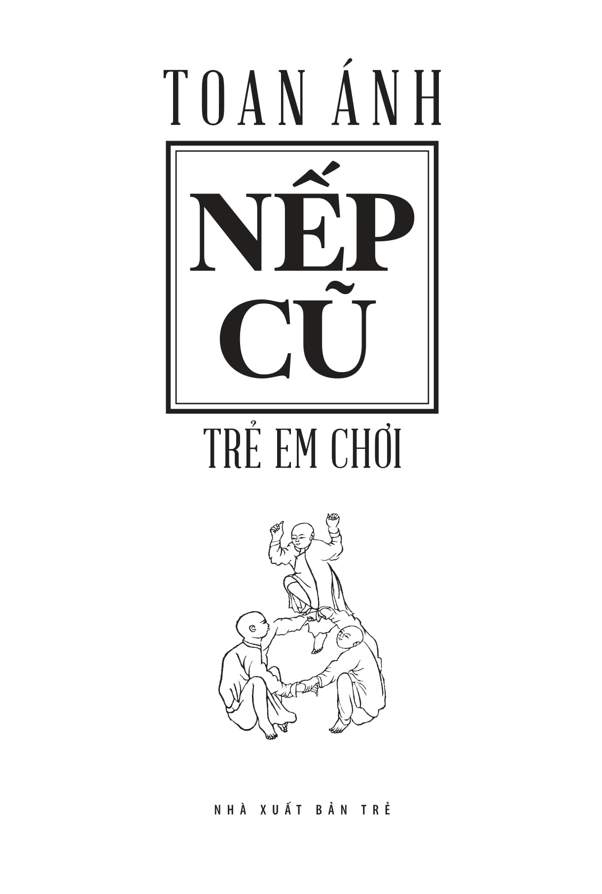 Tải sách Nếp Cũ - Trẻ Em Chơi PDF đọc ebook online, epub online, nghe sách nói audio miễn phí.