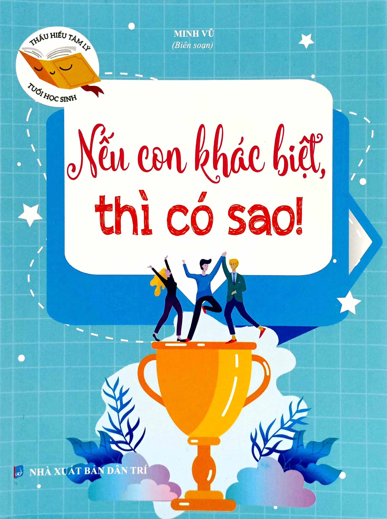 Thấu Hiểu Tâm Lý Tuổi Học Sinh - Nếu Con Khác Biệt Thì Có Sao PDF đọc ebook online, epub online, nghe sách nói audio miễn phí. Tải sách Thấu Hiểu Tâm Lý Tuổi Học Sinh - Nếu Con Khác Biệt Thì Có Sao PDF đọc ebook online, epub online, nghe sách nói audio miễn phí.