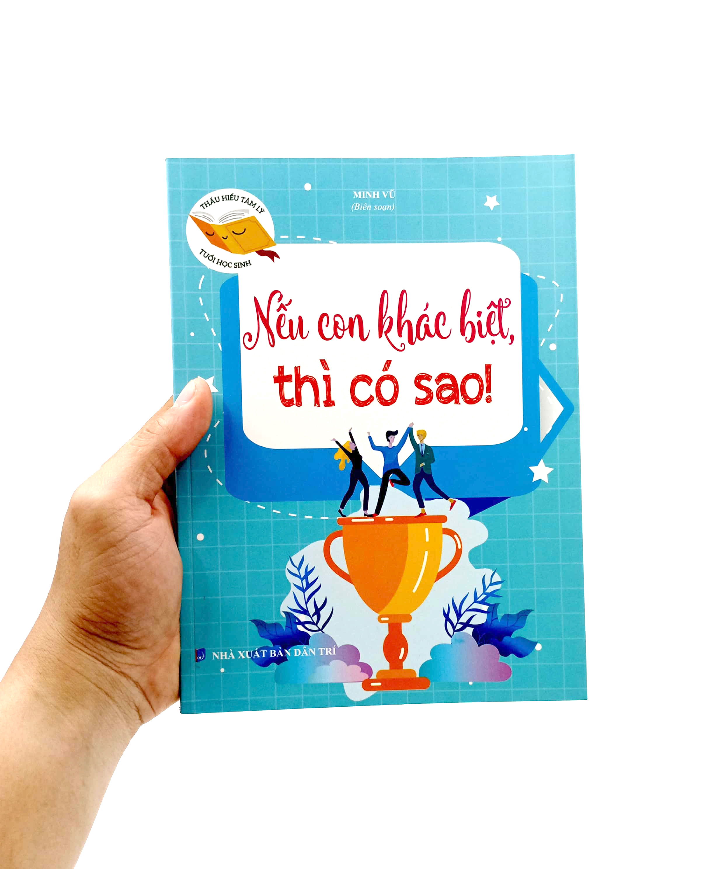 Thấu Hiểu Tâm Lý Tuổi Học Sinh - Nếu Con Khác Biệt Thì Có Sao PDF đọc ebook online, epub online, nghe sách nói audio miễn phí. Tải sách Thấu Hiểu Tâm Lý Tuổi Học Sinh - Nếu Con Khác Biệt Thì Có Sao PDF đọc ebook online, epub online, nghe sách nói audio miễn phí.