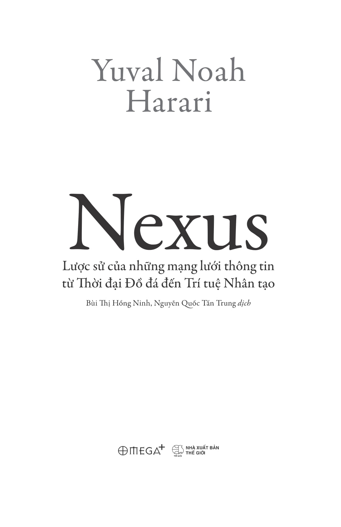Nexus - Lược Sử Của Những Mạng Lưới Thông Tin Từ Thời Đại Đồ Đá Đến Trí Tuệ Nhân Tạo - Bìa Cứng PDF Nexus - Lược Sử Của Những Mạng Lưới Thông Tin Từ Thời Đại Đồ Đá Đến Trí Tuệ Nhân Tạo - Bìa Cứng PDF