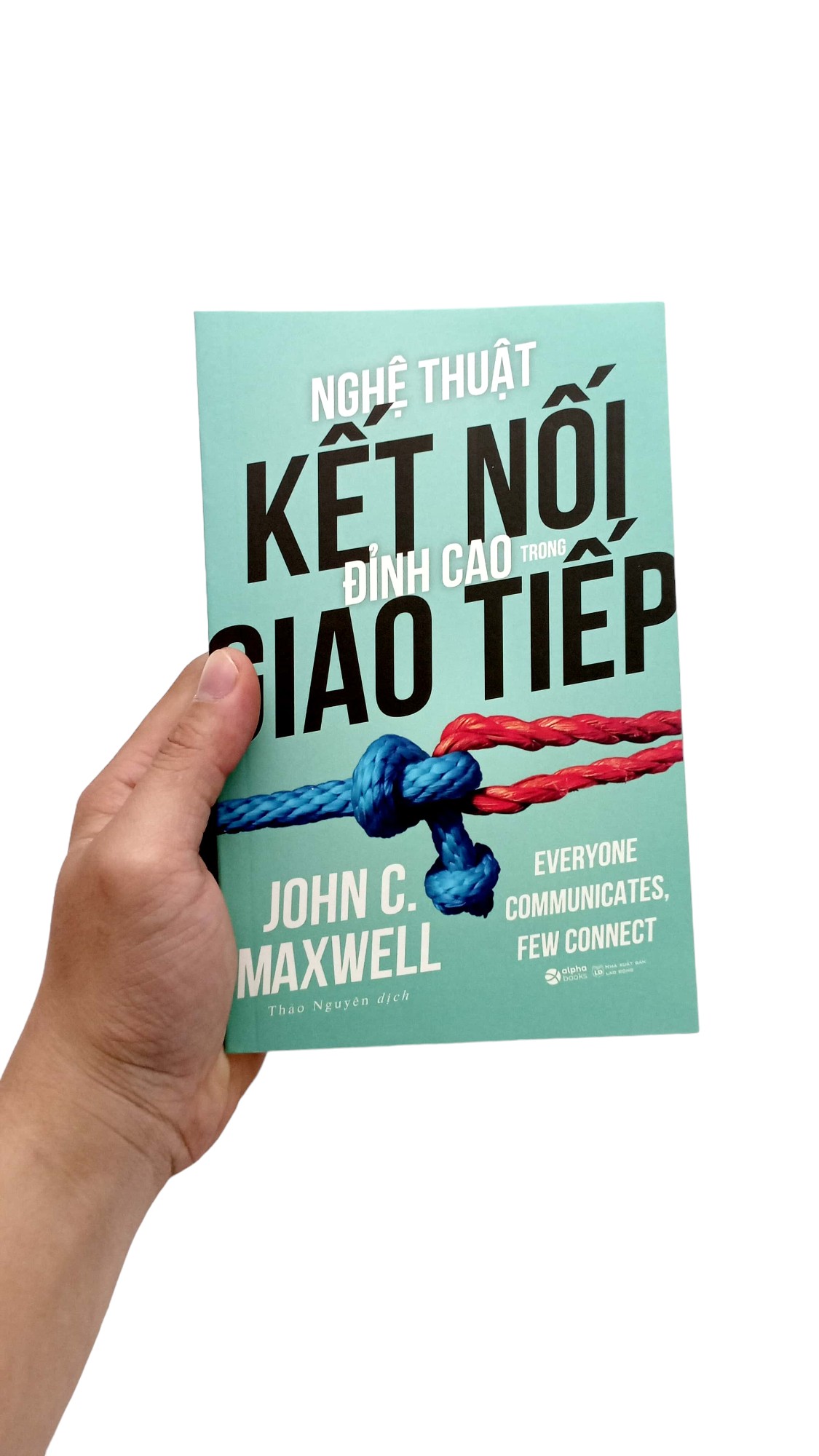 Nghệ Thuật Kết Nối Đỉnh Cao Trong Giao Tiếp PDF Nghệ Thuật Kết Nối Đỉnh Cao Trong Giao Tiếp PDF