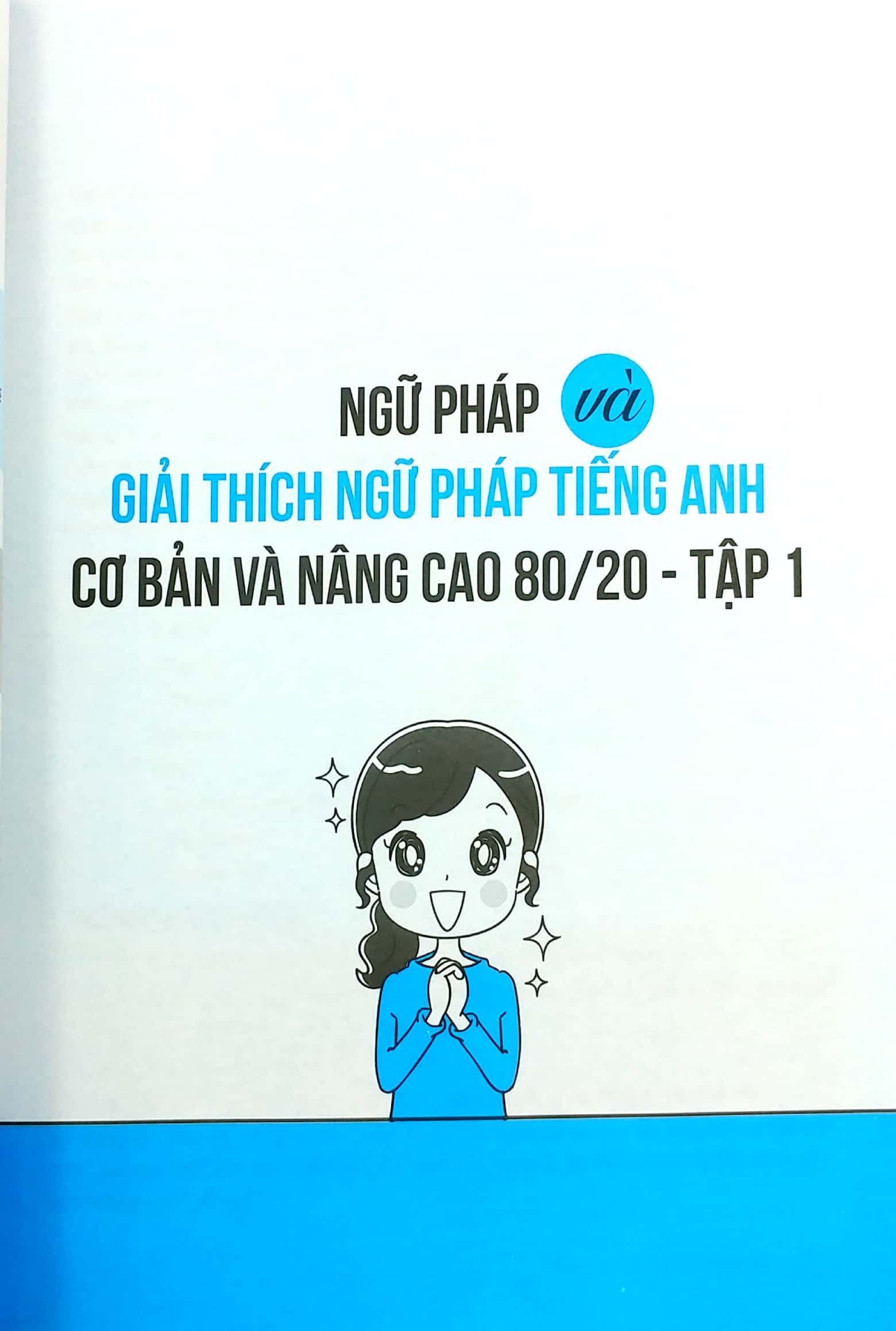 Bộ Ngữ Pháp Và Giải Thích Ngữ Pháp Tiếng Anh Cơ Bản Và Nâng Cao - Tập 1 PDF đọc ebook online, epub online, nghe sách nói audio miễn phí.