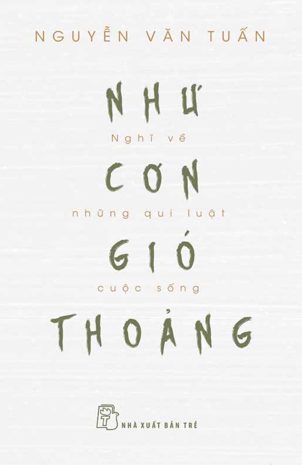 Tải sách Như Cơn Gió Thoảng - Nghĩ Về Những Qui Luật Cuộc Sống PDF đọc ebook online, epub online, nghe sách nói audio miễn phí.