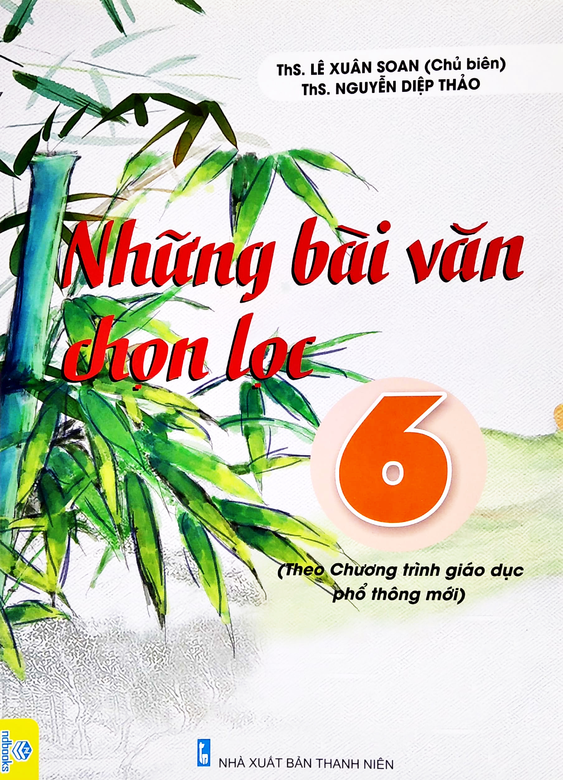 Những Bài Văn Chọn Lọc 6 (Biên Soạn Theo Chương Trình Giáo Dục Phổ Thông Mới) PDF đọc ebook online, epub online, nghe sách nói audio miễn phí. Những Bài Văn Chọn Lọc 6 (Biên Soạn Theo Chương Trình Giáo Dục Phổ Thông Mới) PDF đọc ebook online, epub online, nghe sách nói audio miễn phí.