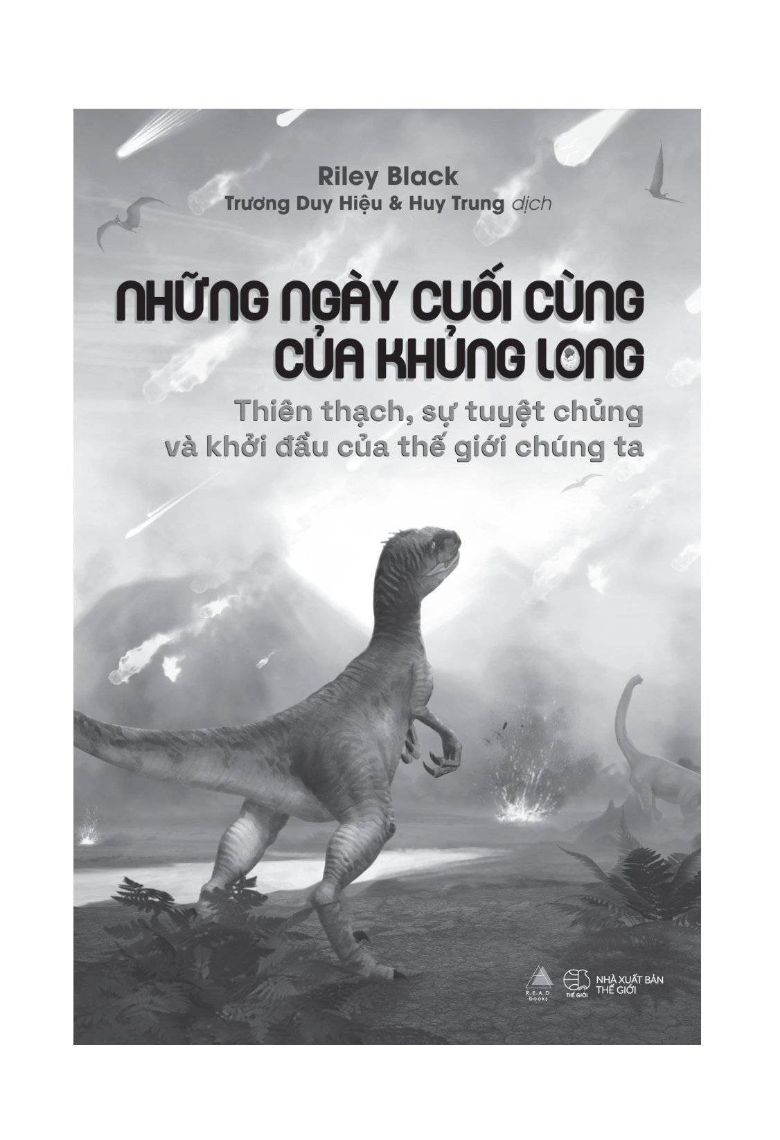 Những Ngày Cuối Cùng Của Khủng Long - Thiên Thạch, Sự Tuyệt Chủng Và Khởi Đầu Của Thế Giới Chúng Ta PDF Những Ngày Cuối Cùng Của Khủng Long - Thiên Thạch, Sự Tuyệt Chủng Và Khởi Đầu Của Thế Giới Chúng Ta PDF