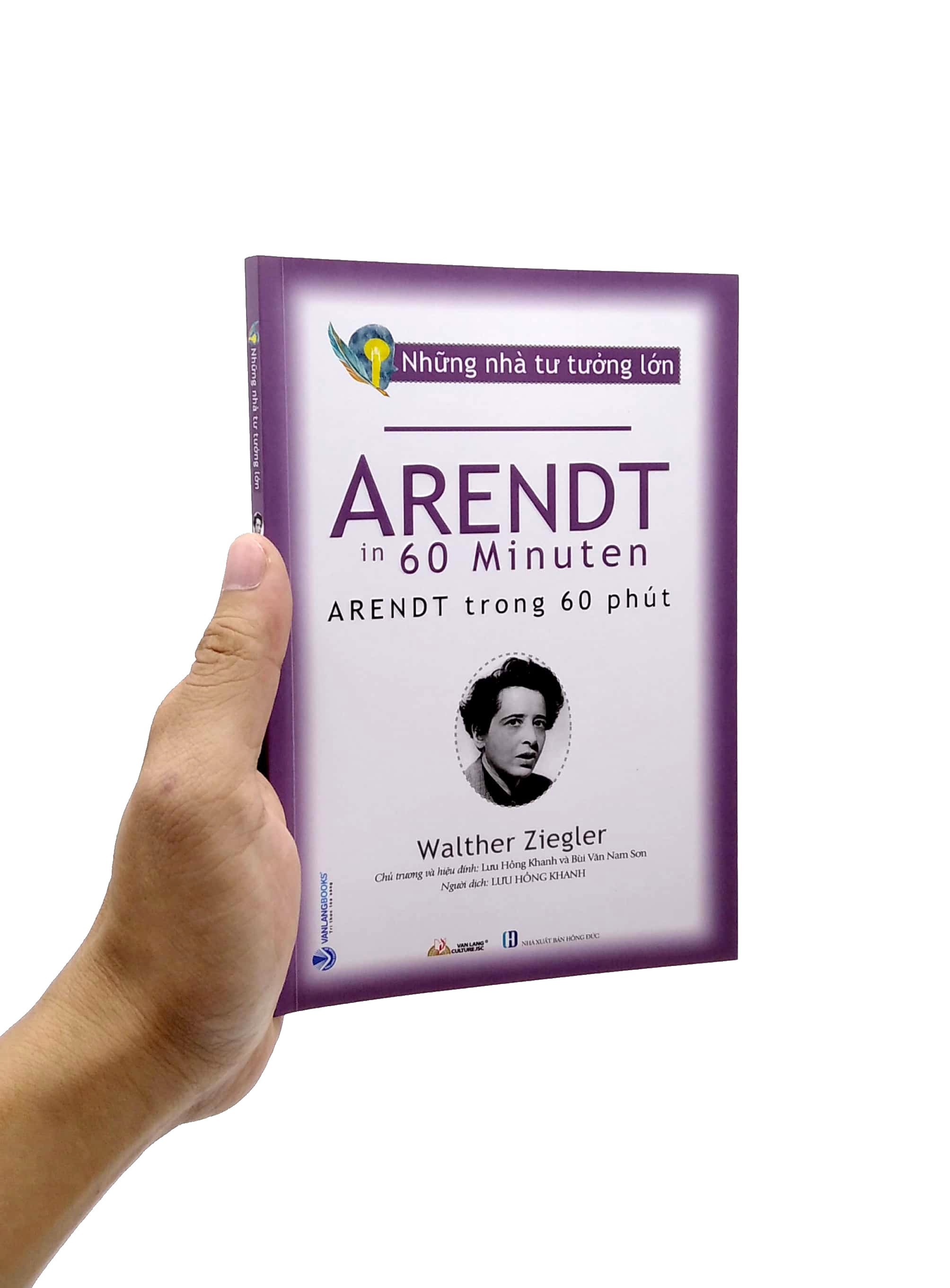 Những Nhà Tư Tưởng Lớn - Arendt In 60 Minuten - Arendt Trong 60 Phút PDF đọc ebook online, epub online, nghe sách nói audio miễn phí.