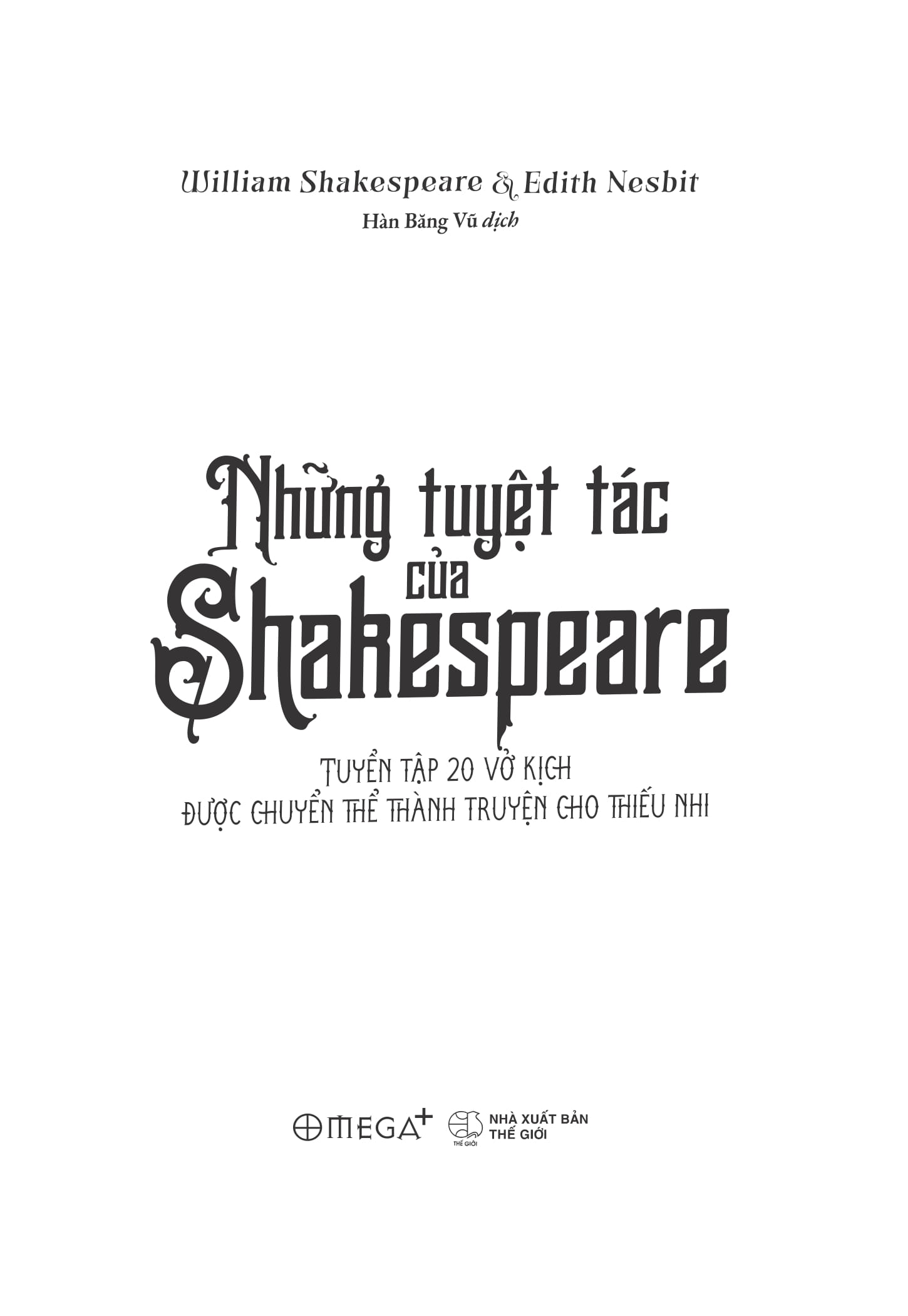 Những Tuyệt Tác Của Shakespeare - Tuyển Tập 20 Vở Kịch Được Chuyển Thể Thành Truyện Cho Thiếu Nhi PDF Những Tuyệt Tác Của Shakespeare - Tuyển Tập 20 Vở Kịch Được Chuyển Thể Thành Truyện Cho Thiếu Nhi PDF
