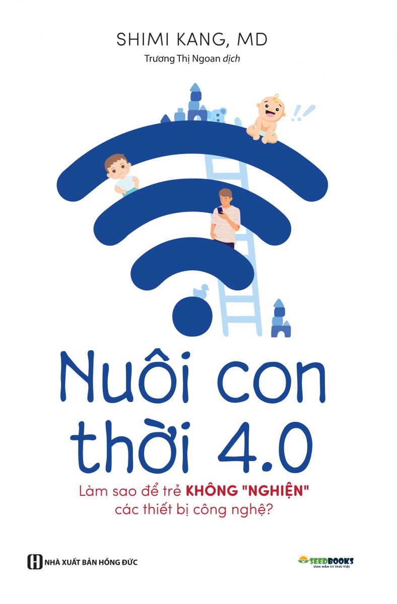 Nuôi Con 4.0 - Làm Thế Nào Để Trẻ Không Bị Nghiện Thiết Bị Công Nghệ? PDF đọc ebook online, epub online, nghe sách nói audio miễn phí.