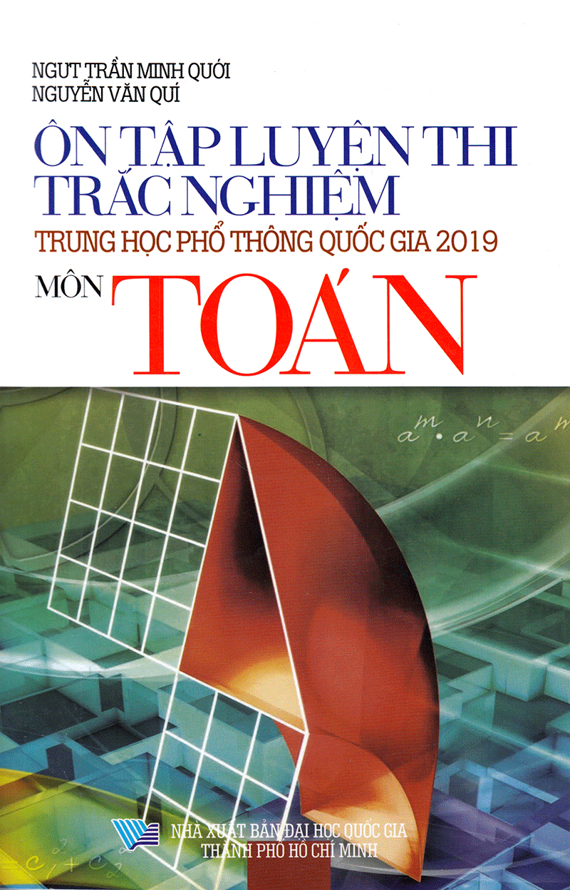 Tải sách Ôn Tập Luyện Thi Trắc Nghiệm THPT Quốc Gia 2019 - Môn Toán PDF đọc ebook online, epub online, nghe sách nói audio miễn phí.