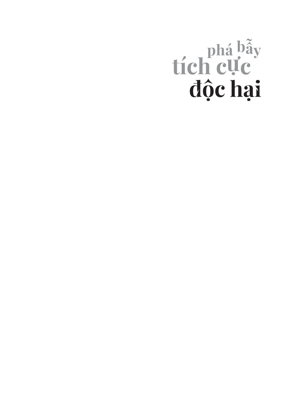 Phá Bẫy Tích Cực Độc Hại - Trung Thực Với Cảm Xúc Trong Một Thế Giới Ám Ảnh Với Hạnh Phúc PDF Phá Bẫy Tích Cực Độc Hại - Trung Thực Với Cảm Xúc Trong Một Thế Giới Ám Ảnh Với Hạnh Phúc PDF