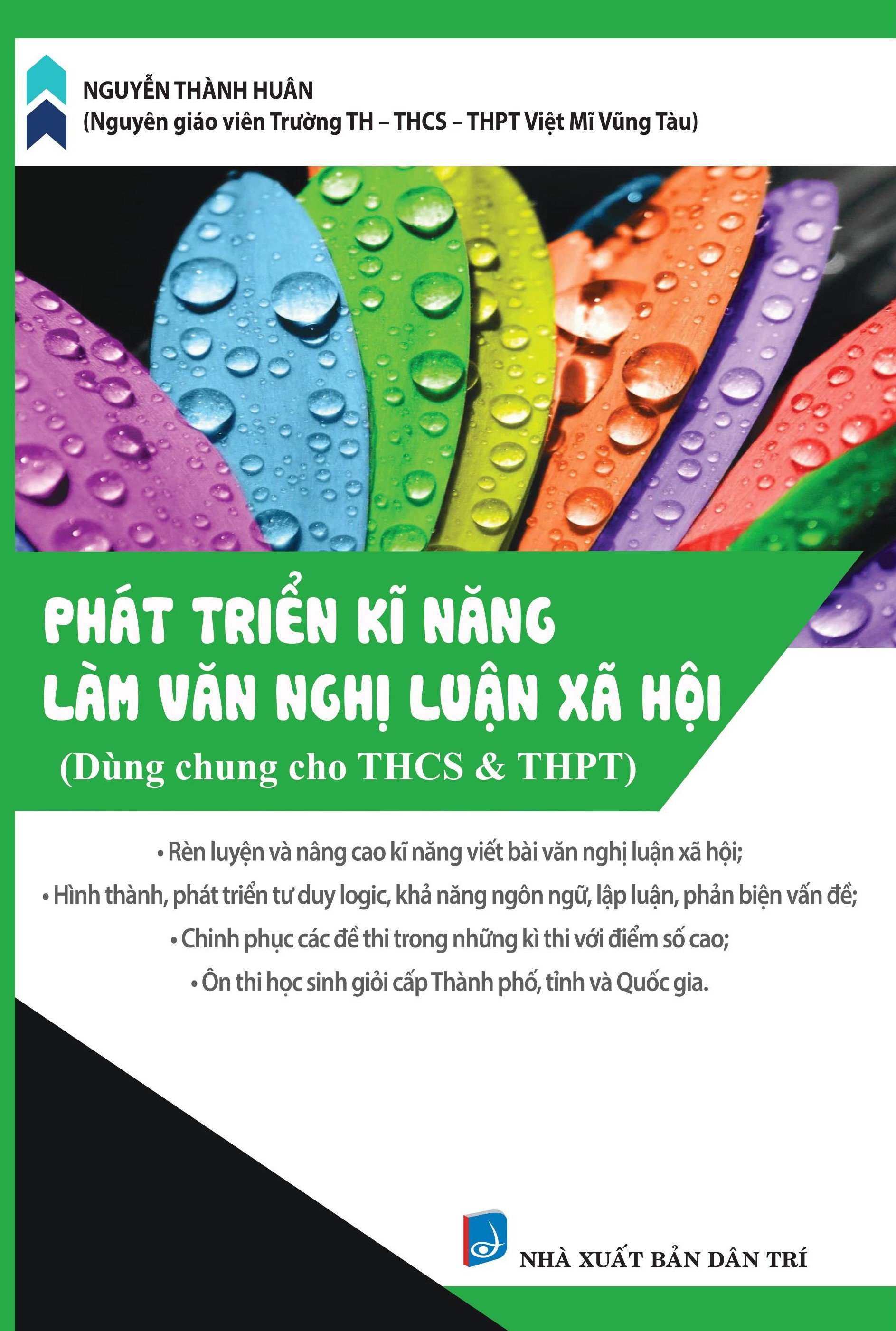 Phát Triển Kĩ Năng Làm Văn Nghị Luận Xã Hội (Dùng Cho Học Sinh THCS & THPT) PDF đọc ebook online, epub online, nghe sách nói audio miễn phí.
