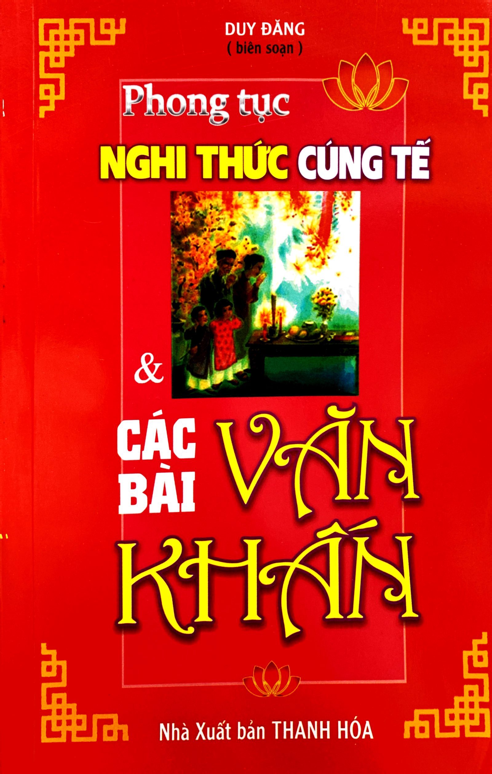 Phong Tục Nghi Thức Cúng Tế Và Các Bài Văn Khấn PDF đọc ebook online, epub online, nghe sách nói audio miễn phí. Phong Tục Nghi Thức Cúng Tế Và Các Bài Văn Khấn PDF đọc ebook online, epub online, nghe sách nói audio miễn phí.