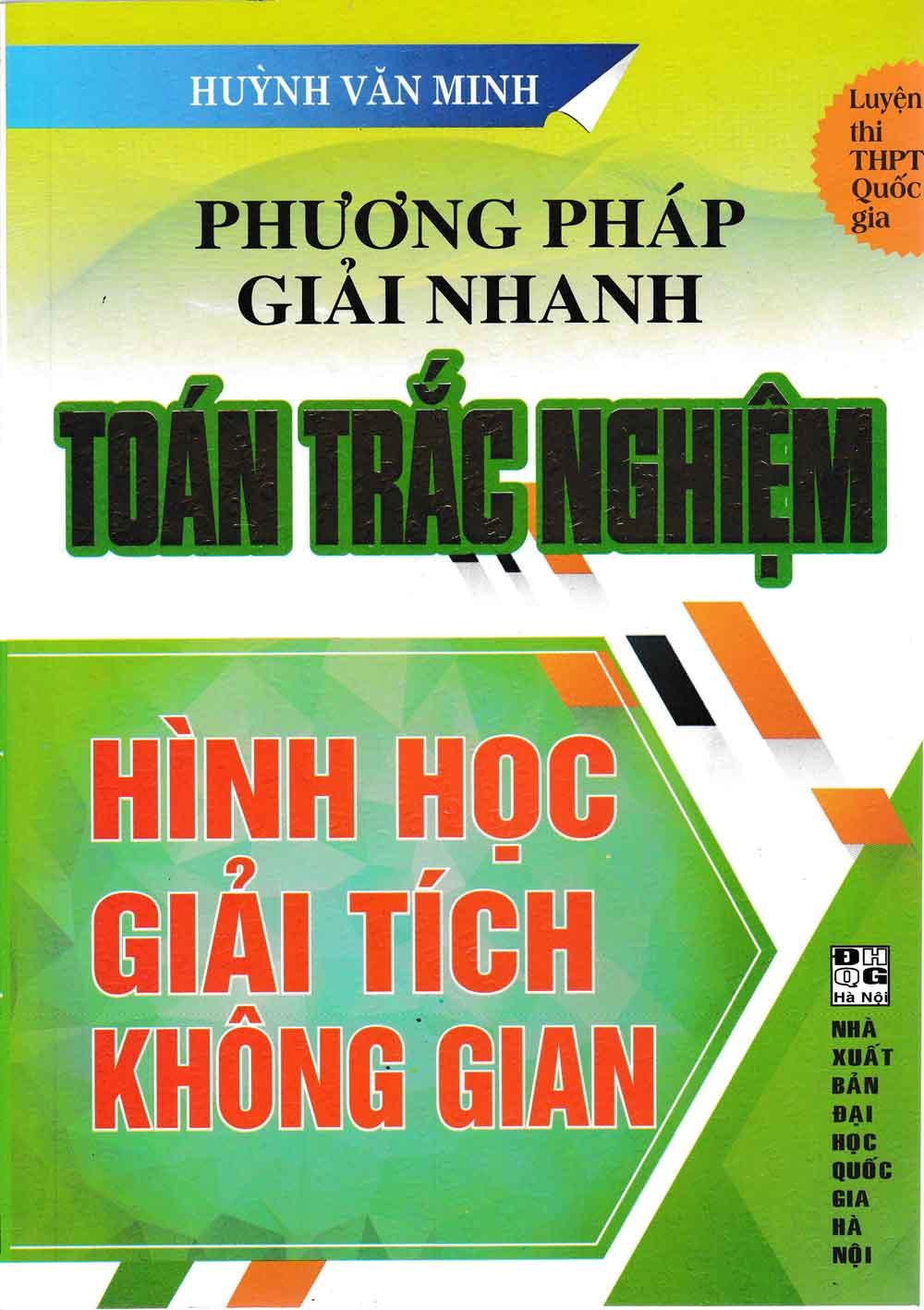 Phương Pháp Giải Nhanh Toán Trắc Nghiệm Hình Học Giải Tích Không Gian (Thi THPT Quốc Gia) PDF đọc ebook online, epub online, nghe sách nói audio miễn phí.