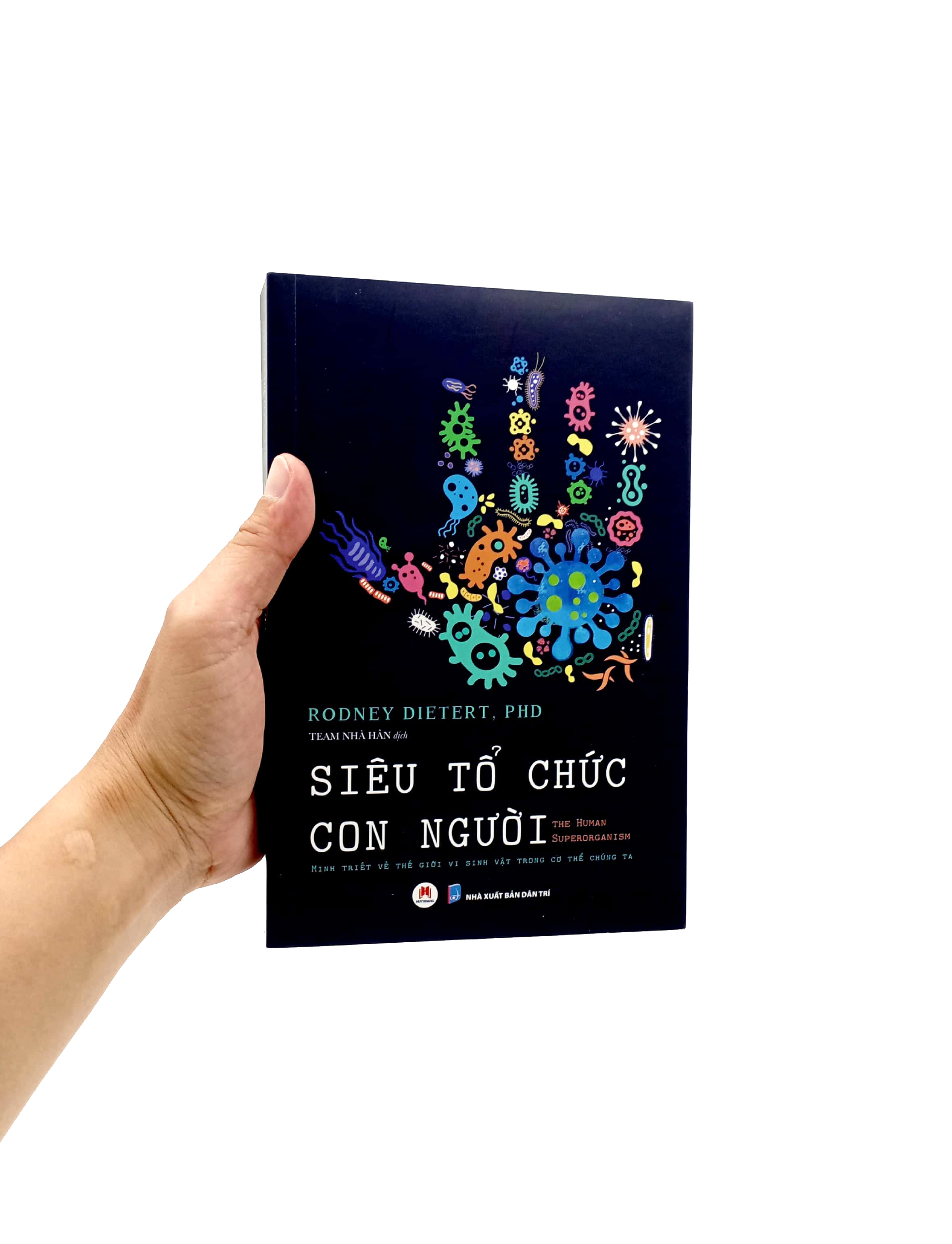 Siêu Tổ Chức Con Người - The Human Superorganism - Minh Triết Về Thế Giới Vi Sinh Vật Trong Cơ Thể Chúng Ta PDF đọc ebook online, epub online, nghe sách nói audio miễn phí.