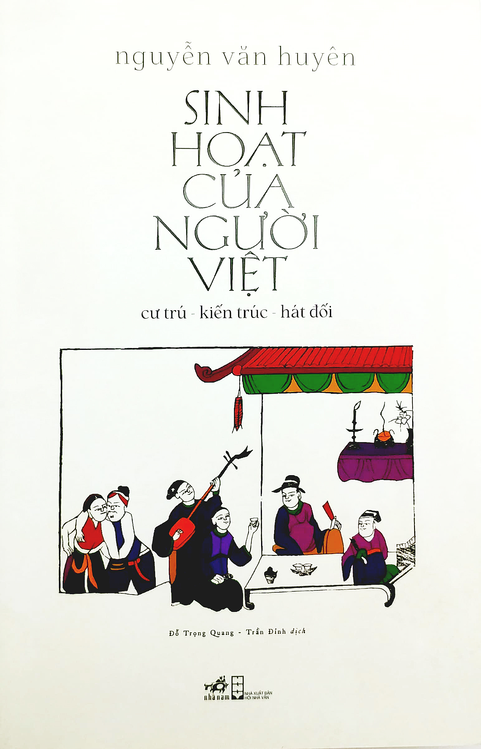 Tải sách Sinh Hoạt Của Người Việt: Cư Trú - Kiến Trúc - Hát Đối PDF đọc ebook online, epub online, nghe sách nói audio miễn phí.