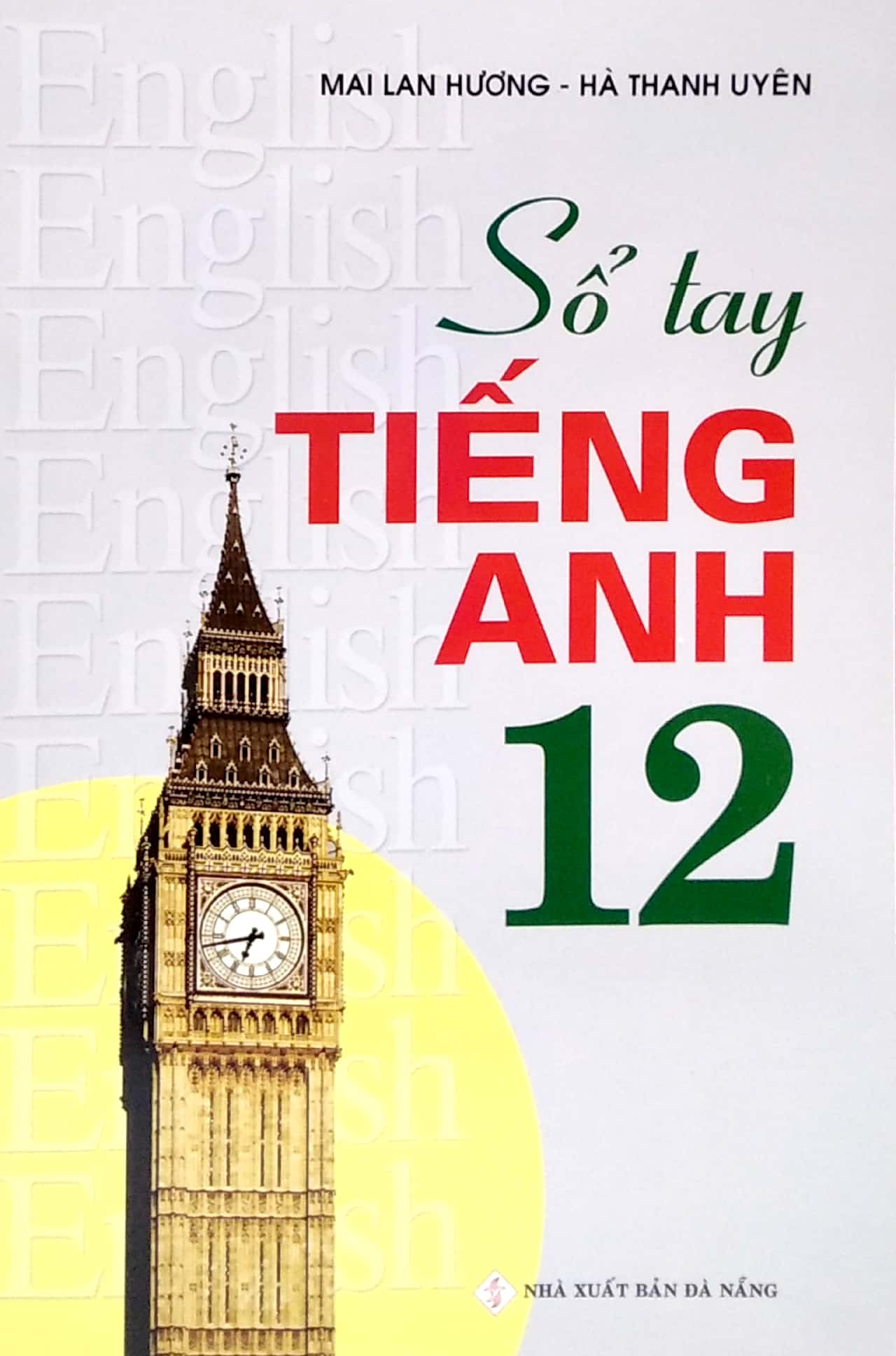 Sổ Tay Tiếng Anh Lớp 12 (2022)