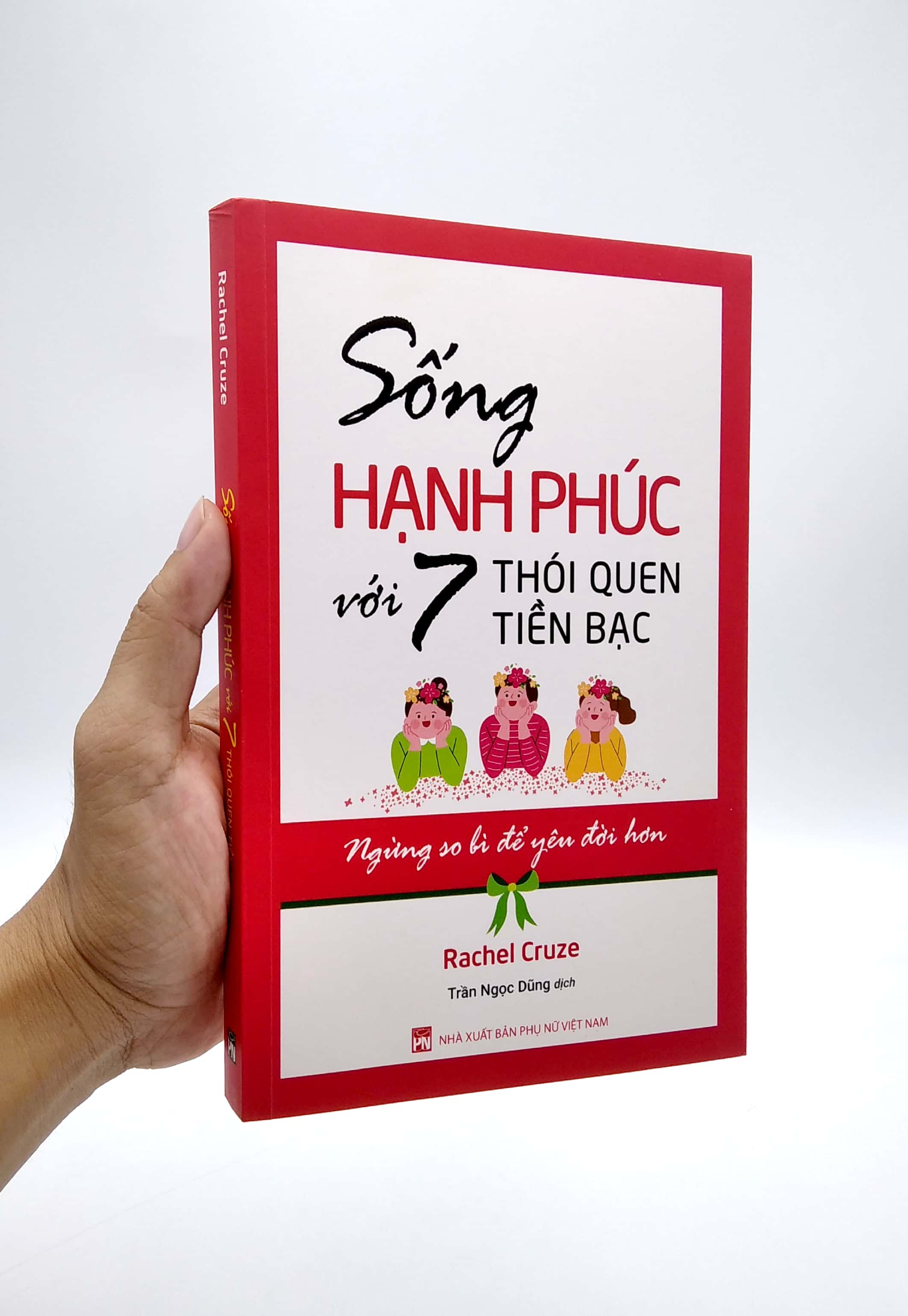 Sống Hạnh Phúc Với 7 Thói Quen Tiền Bạc - Ngừng So Bì Để Yêu Đời Hơn PDF