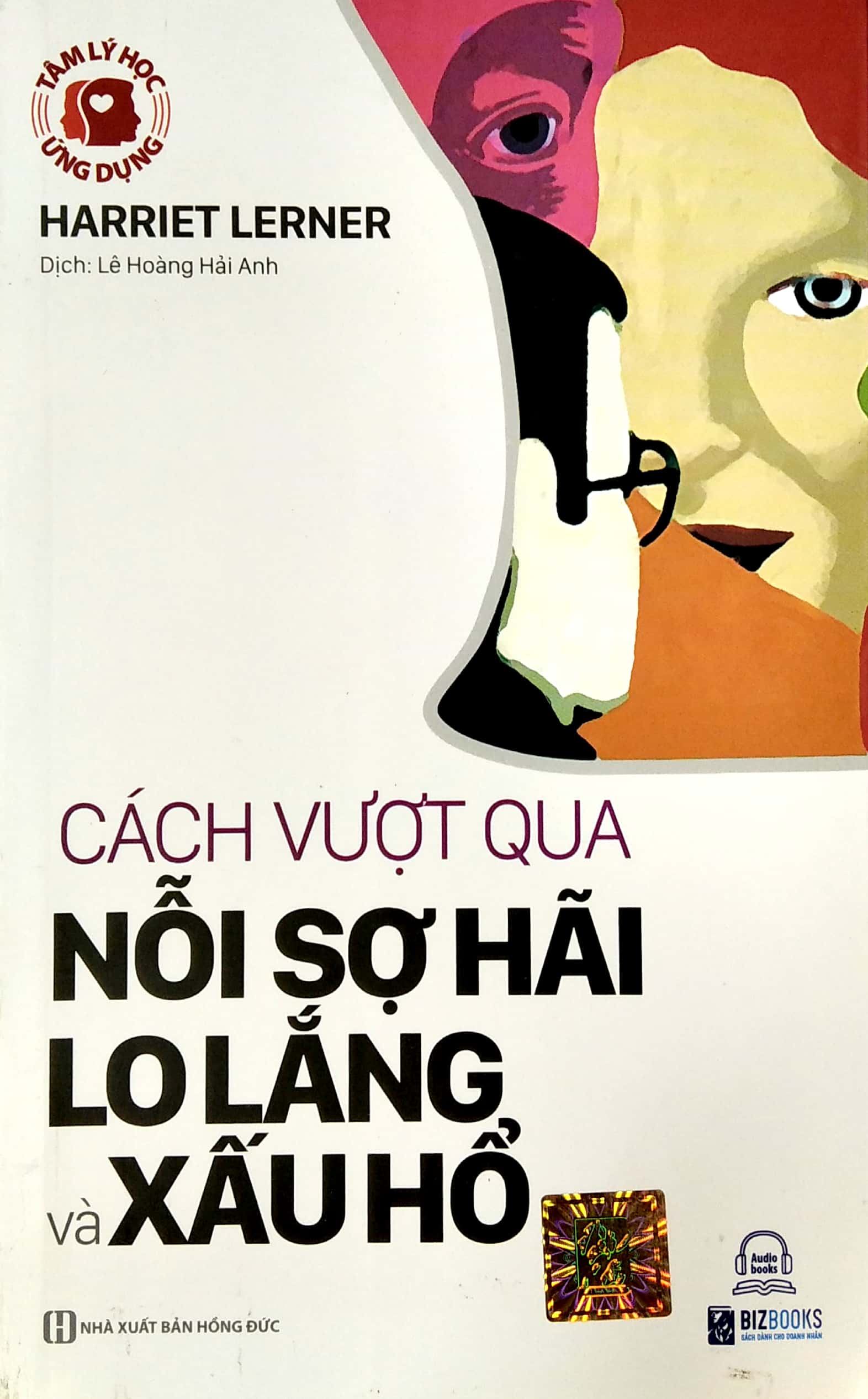 Tâm Lý Học Ứng Dụng: Cách Vượt Qua Nỗi Sợ Hãi, Lo Lắng Và Xấu Hổ PDF đọc ebook online, epub online, nghe sách nói audio miễn phí. Tải sách Tâm Lý Học Ứng Dụng: Cách Vượt Qua Nỗi Sợ Hãi, Lo Lắng Và Xấu Hổ PDF đọc ebook online, epub online, nghe sách nói audio miễn phí.