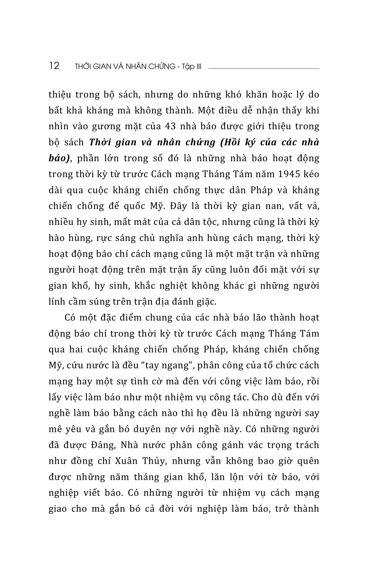Thời Gian Và Nhân Chứng - Hồi Ký Của Các Nhà Báo - Tập III PDF đọc ebook online, epub online, nghe sách nói audio miễn phí. Tải sách Thời Gian Và Nhân Chứng - Hồi Ký Của Các Nhà Báo - Tập III PDF đọc ebook online, epub online, nghe sách nói audio miễn phí.