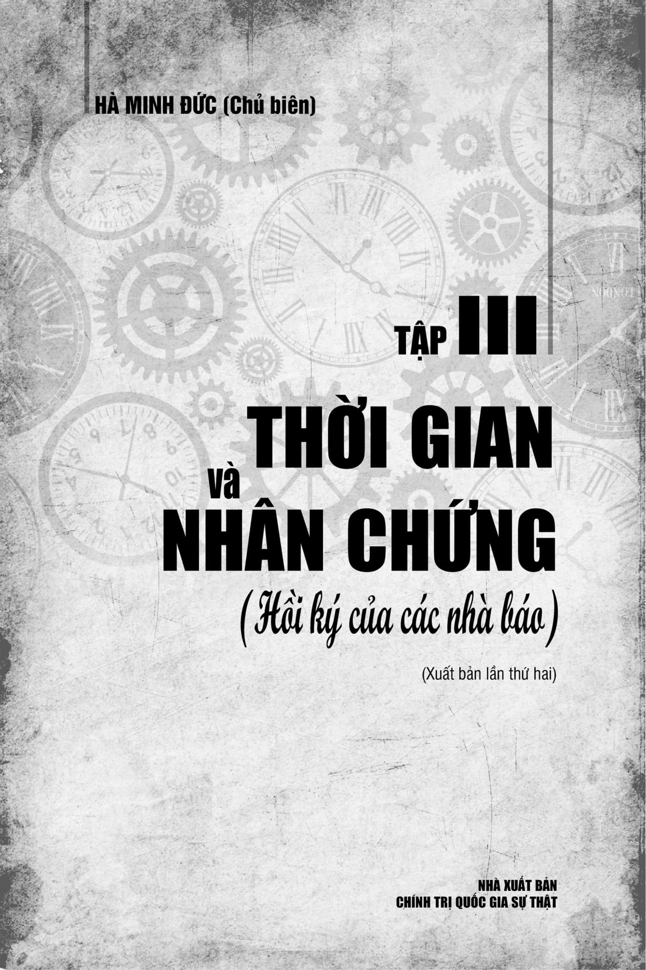 Thời Gian Và Nhân Chứng - Hồi Ký Của Các Nhà Báo - Tập III PDF đọc ebook online, epub online, nghe sách nói audio miễn phí. Tải sách Thời Gian Và Nhân Chứng - Hồi Ký Của Các Nhà Báo - Tập III PDF đọc ebook online, epub online, nghe sách nói audio miễn phí.
