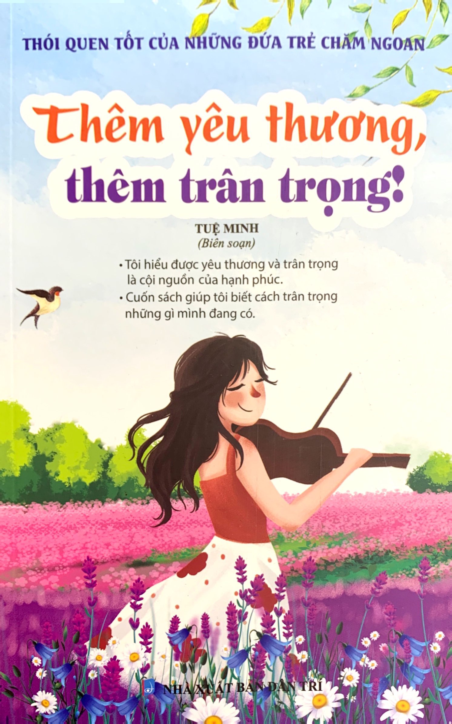Thói Quen Tốt Của Những Đứa Trẻ Chăm Ngoan - Thêm Yêu Thương, Thêm Trân Trọng! PDF đọc ebook online, epub online, nghe sách nói audio miễn phí. Thói Quen Tốt Của Những Đứa Trẻ Chăm Ngoan - Thêm Yêu Thương, Thêm Trân Trọng! PDF đọc ebook online, epub online, nghe sách nói audio miễn phí.