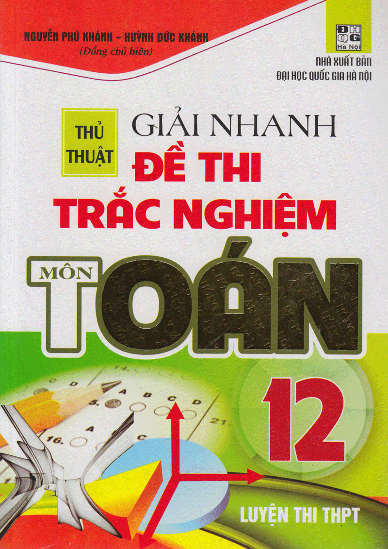 Thủ Thuật Giải Nhanh Đề Thi Trắc Nghiệm Toán 12 PDF đọc ebook online, epub online, nghe sách nói audio miễn phí.