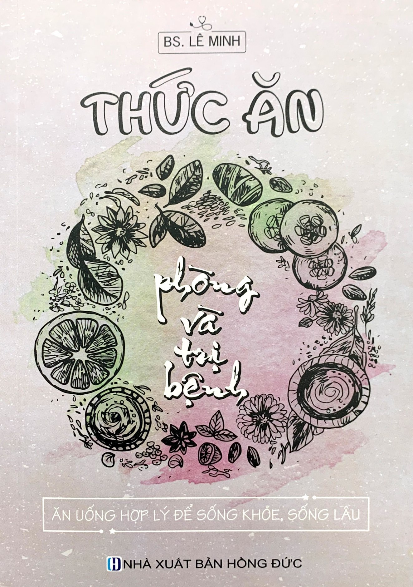 Thức Ăn Phòng Và Trị Bệnh - Ăn Uống Hợp Lý Để Sống Khỏe Sống Lâu PDF Thức Ăn Phòng Và Trị Bệnh - Ăn Uống Hợp Lý Để Sống Khỏe Sống Lâu PDF