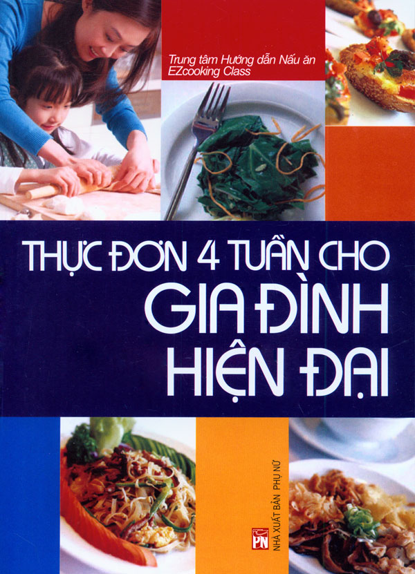 Thực Đơn 4 Tuần Cho Gia Đình Hiện Đại PDF đọc ebook online, epub online, nghe sách nói audio miễn phí.