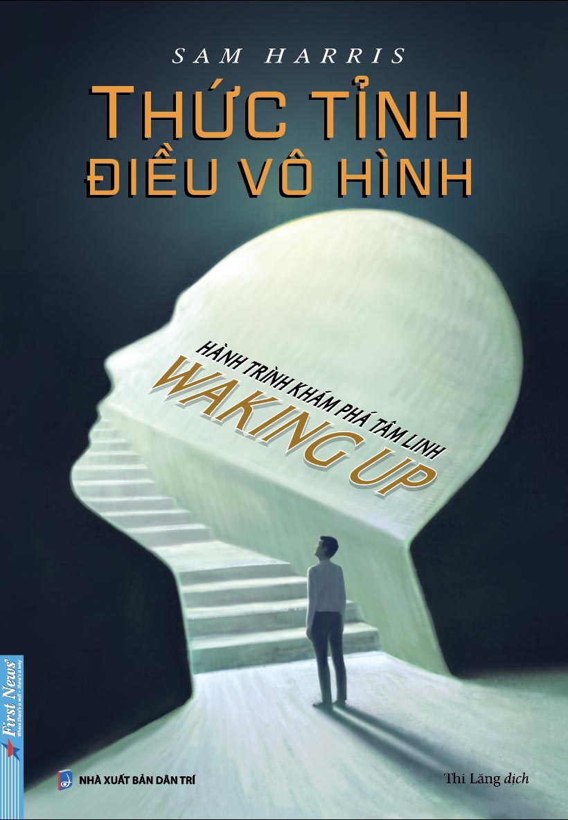 Thức Tỉnh Điều Vô Hình - Hành Trình Khám Phá Tâm Linh - Waking Up PDF Thức Tỉnh Điều Vô Hình - Hành Trình Khám Phá Tâm Linh - Waking Up PDF