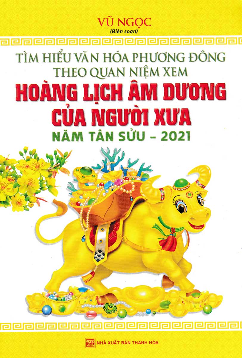 Tìm Hiểu Văn Hóa Phương Đồng Theo Quan Niệm Xem Hoàng Lịch Âm Dương Của Người Xưa - Năm Tân Sửu 2021 PDF Tìm Hiểu Văn Hóa Phương Đồng Theo Quan Niệm Xem Hoàng Lịch Âm Dương Của Người Xưa - Năm Tân Sửu 2021 PDF