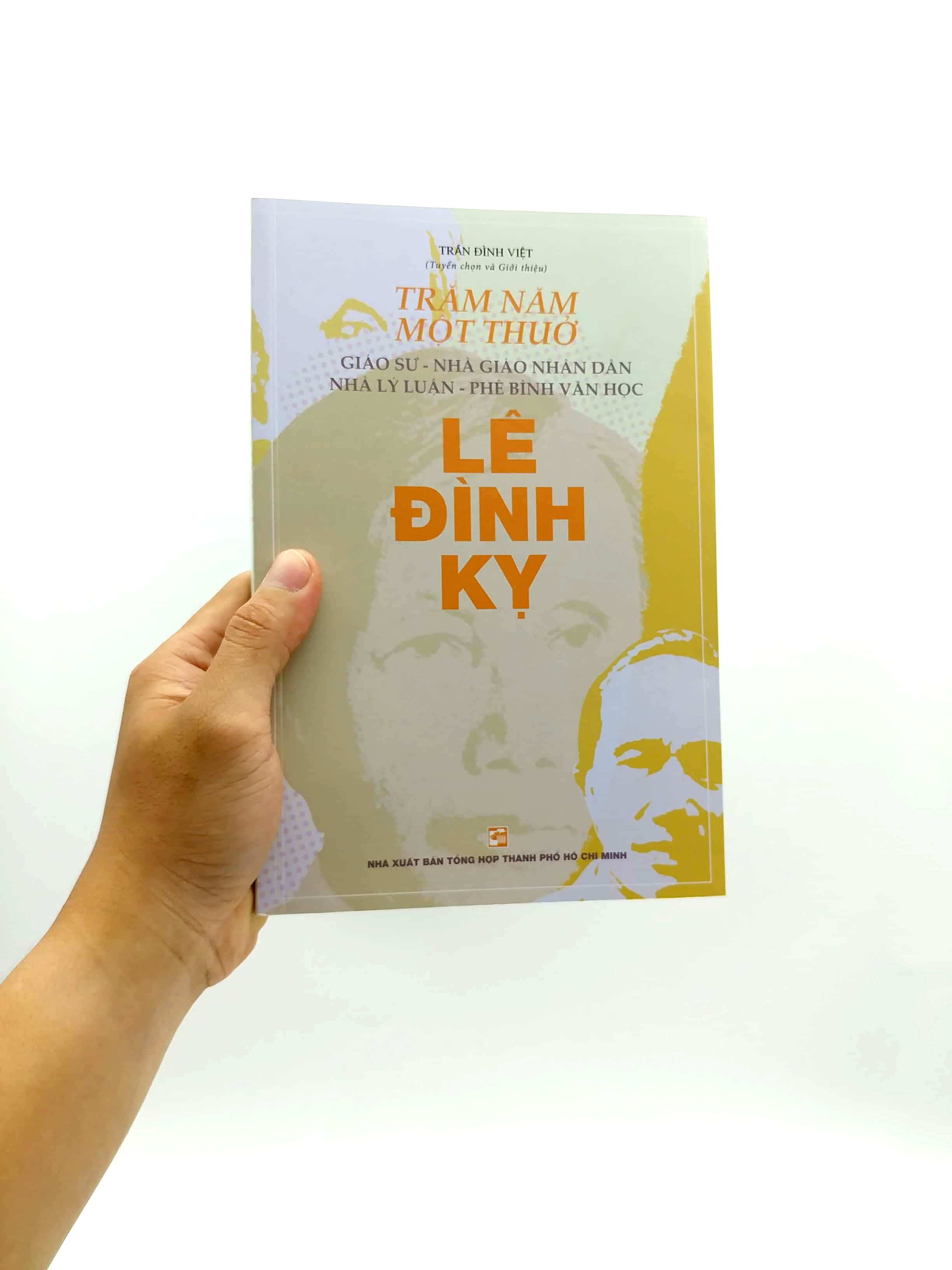 Trăm Năm Một Thuở - Giáo Sư-Nhà Giáo Nhân Dân-Nhà Lý Luận-Phê Bình Văn Học Lê Đình Kỵ PDF Trăm Năm Một Thuở - Giáo Sư-Nhà Giáo Nhân Dân-Nhà Lý Luận-Phê Bình Văn Học Lê Đình Kỵ PDF