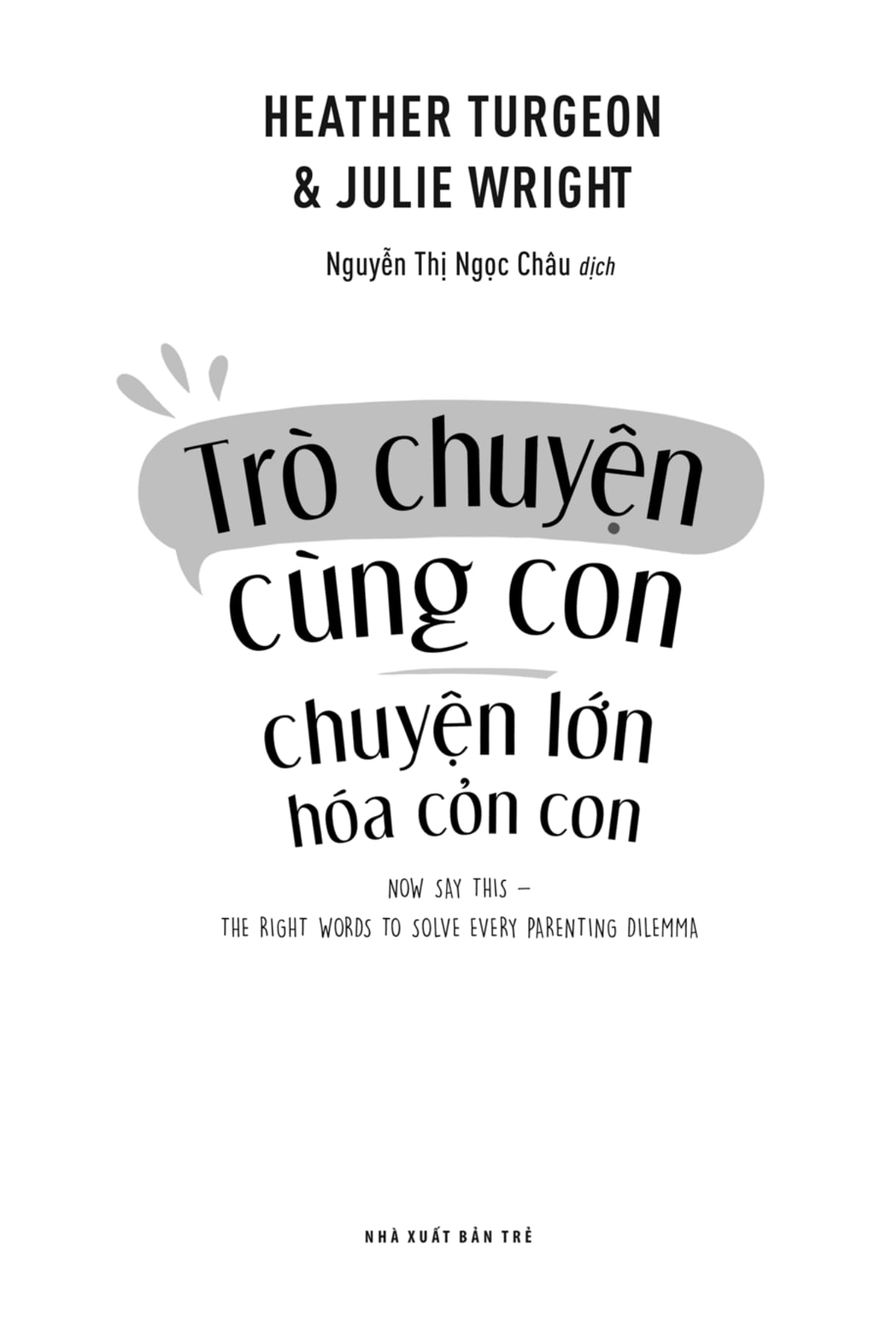 Trò Chuyện Cùng Con - Chuyện Lớn Hóa Chuyện Cỏn Con PDF đọc ebook online, epub online, nghe sách nói audio miễn phí.