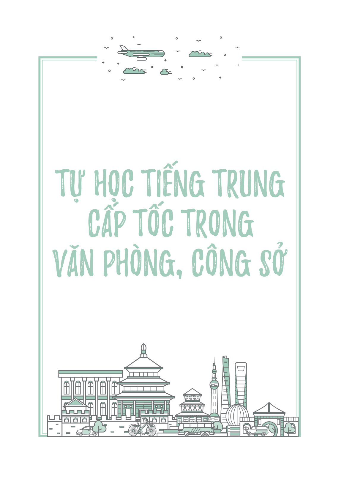 Tự Học Tiếng Trung Cấp Tốc Trong Văn Phòng, Công Sở PDF đọc ebook online, epub online, nghe sách nói audio miễn phí. Tự Học Tiếng Trung Cấp Tốc Trong Văn Phòng, Công Sở PDF đọc ebook online, epub online, nghe sách nói audio miễn phí.