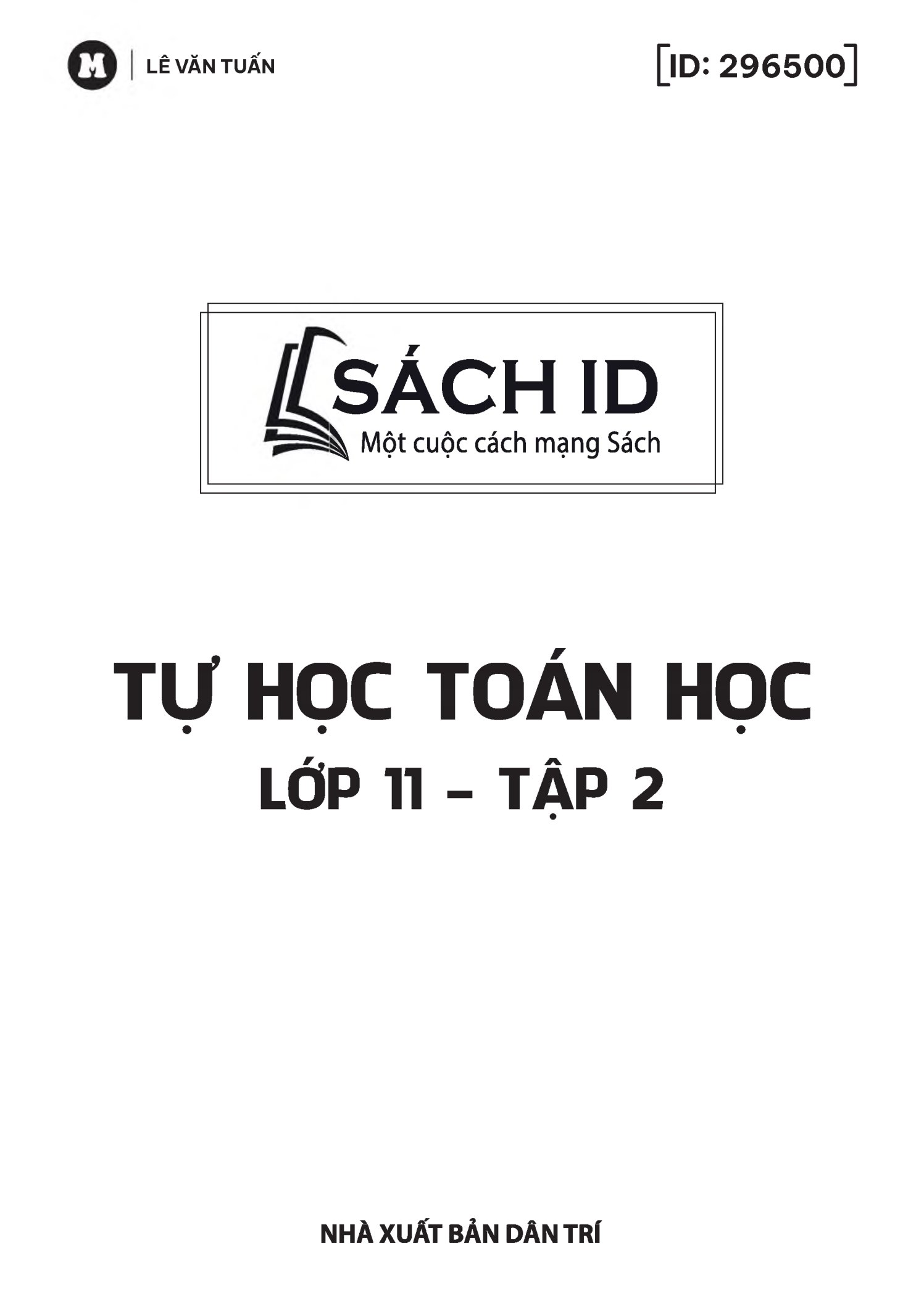 Tự Học Toán Học Lớp 11 - Tập 2 PDF đọc ebook online, epub online, nghe sách nói audio miễn phí. Tải sách Tự Học Toán Học Lớp 11 - Tập 2 PDF đọc ebook online, epub online, nghe sách nói audio miễn phí.